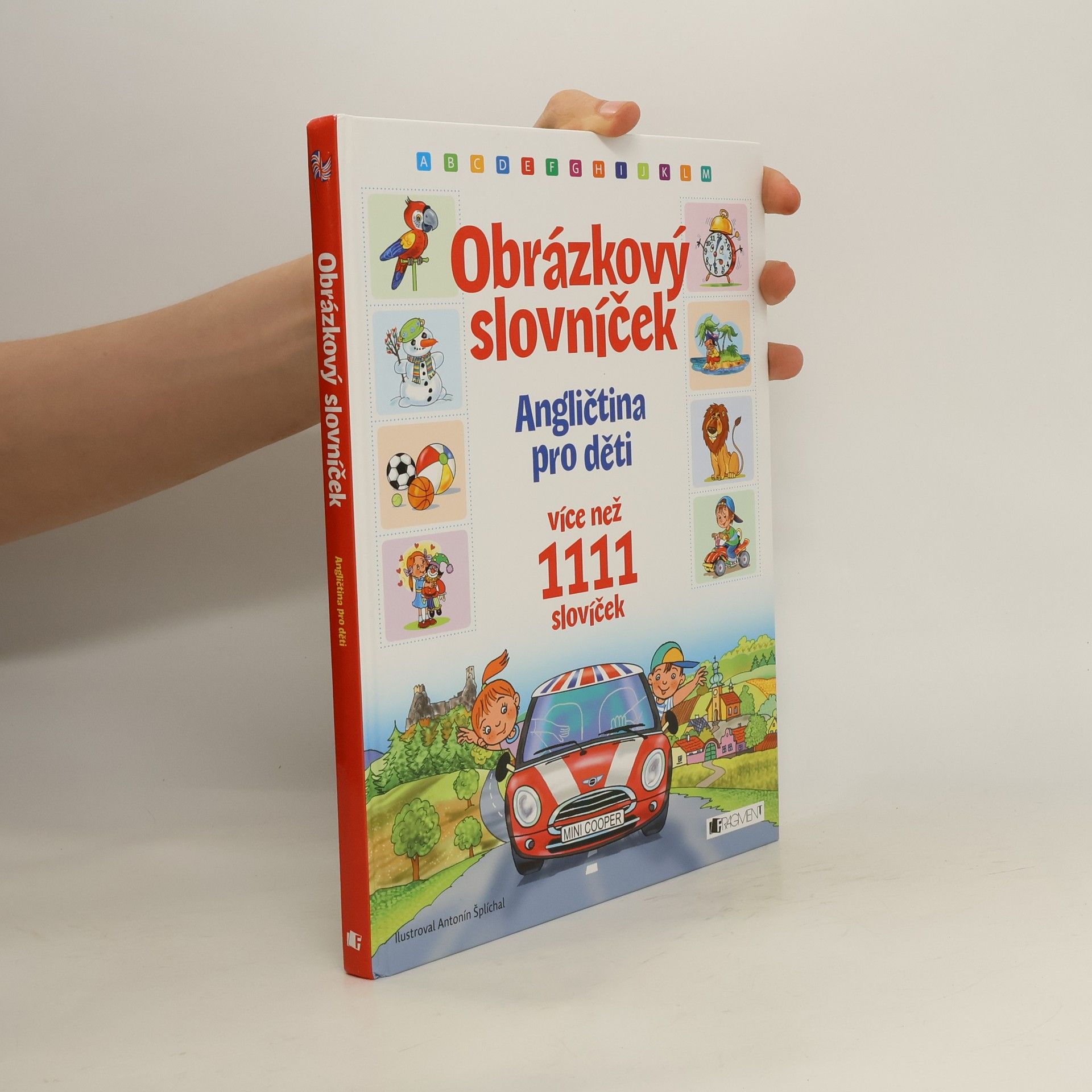 Antonín Šplíchal Obrázkový slovníček: angličtina pro děti: více než 1111 slovíček