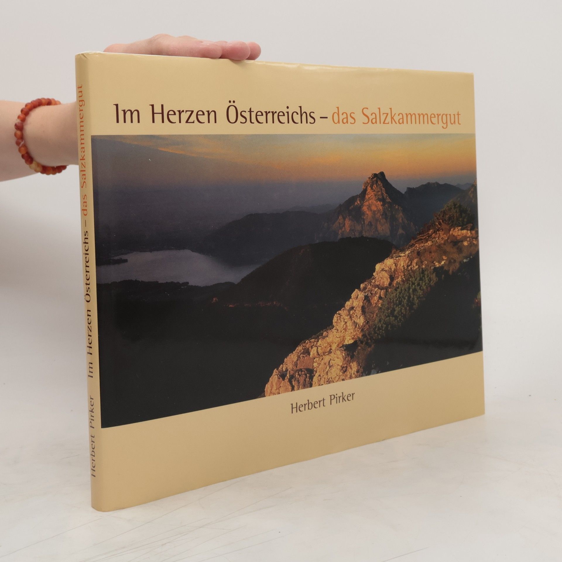 Herbert Pirker Im Herzen Österreichs - das Salzkammergut