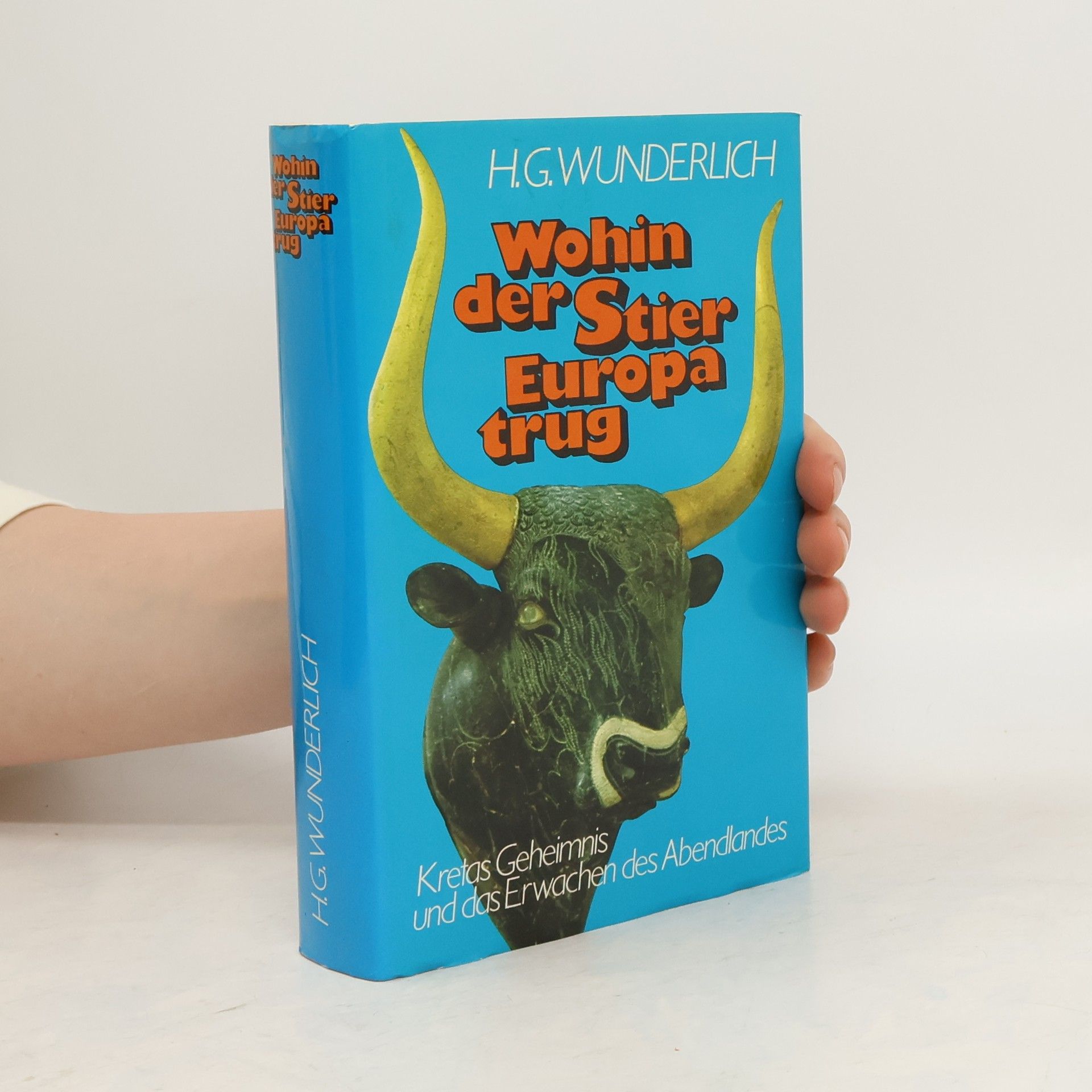 Hans Georg Wunderlich Wohin der Stier Europa trug