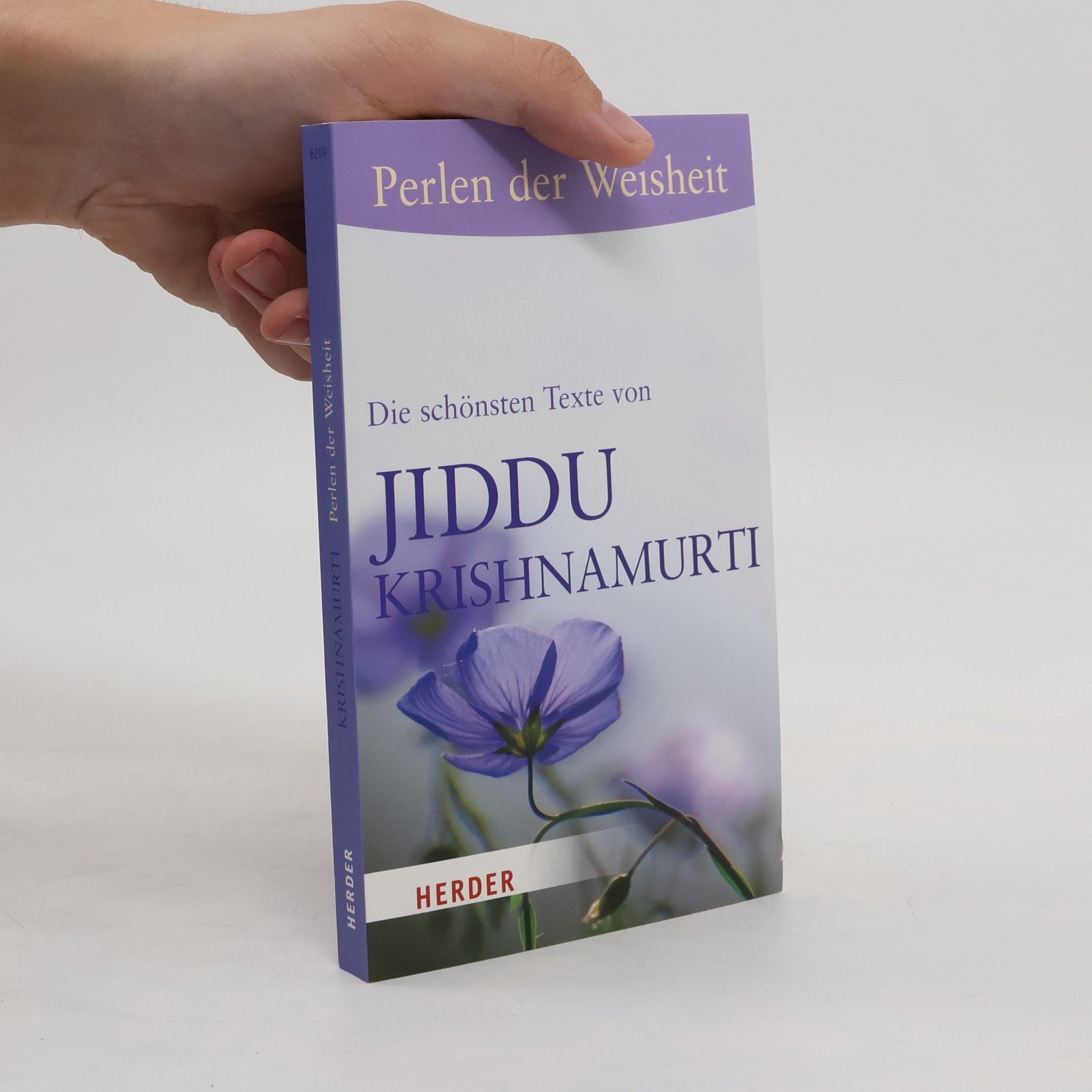 Jiddu Krishnamurti Perlen der Weisheit - Die schönsten Texte von Jiddu Krishnamurti