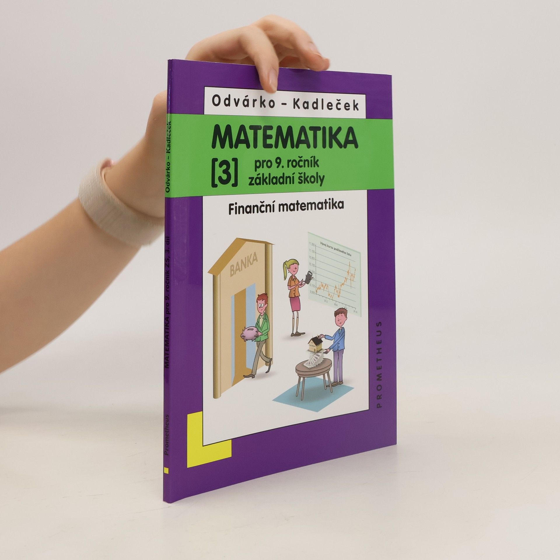 Oldřich Odvárko Matematika pro 9. ročník základní školy: Finanční matematika 3. díl
