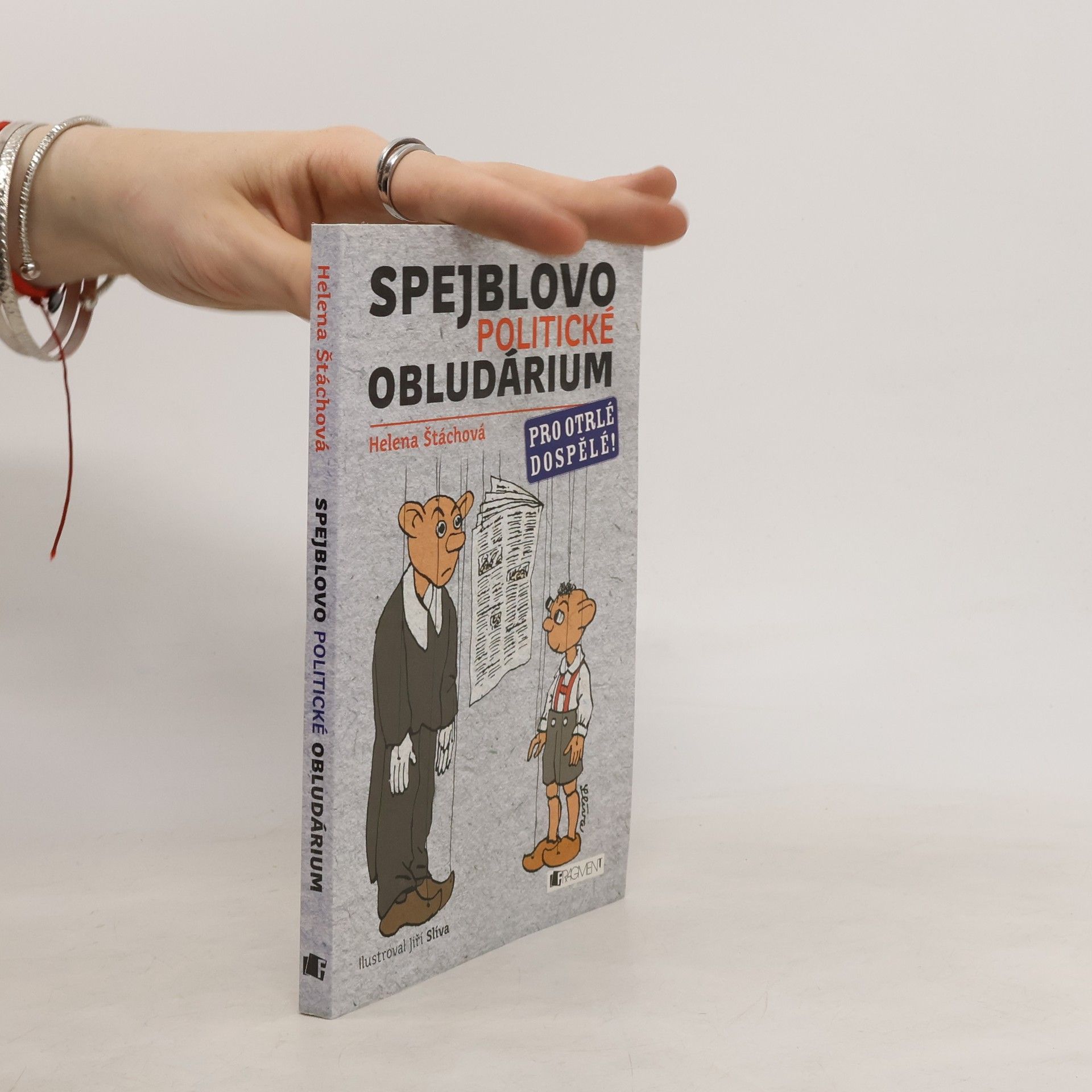 Helena Štáchová Spejblovo politické obludárium. Pro otrlé dospělé!
