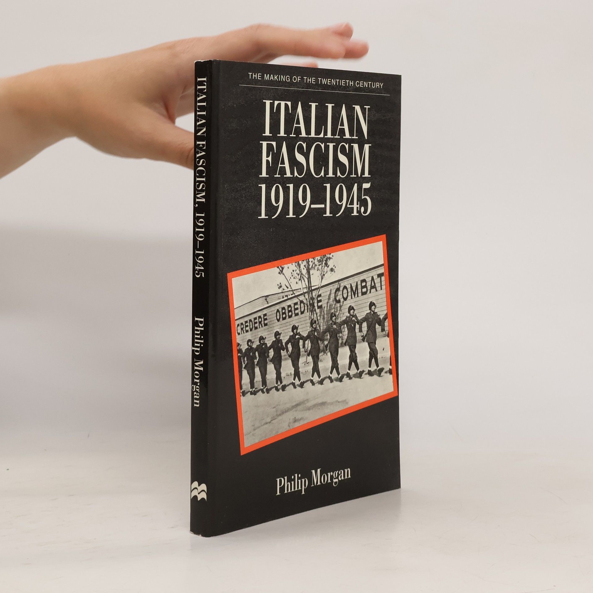 Philip Morgan Italian Fascism, 1919-1945