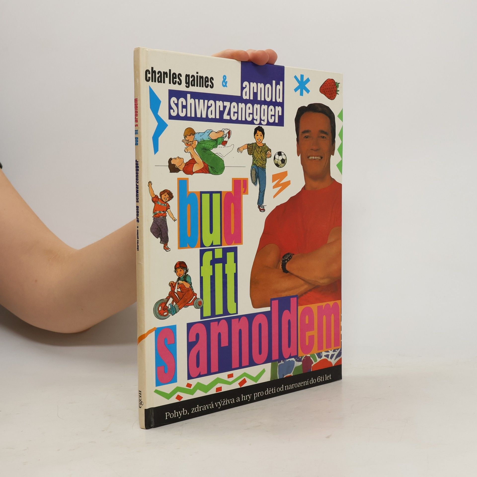 Arnold Schwarzenegger Buď fit s Arnoldem