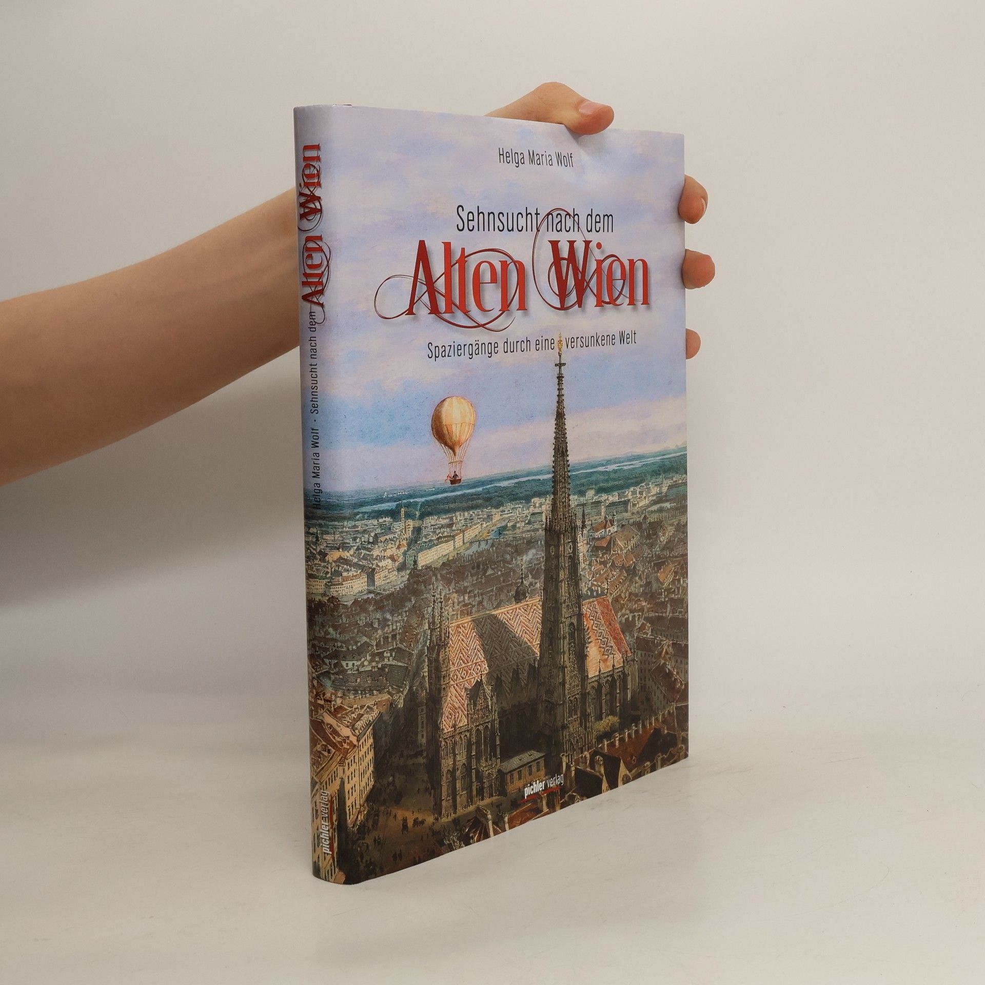 Helga Maria Wolf Sehnsucht nach dem Alten Wien
