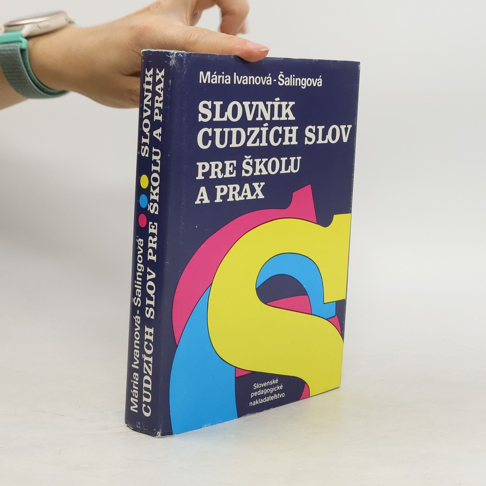 Mária Ivanová Šalingová Slovník cudzích slov pre školu a prax