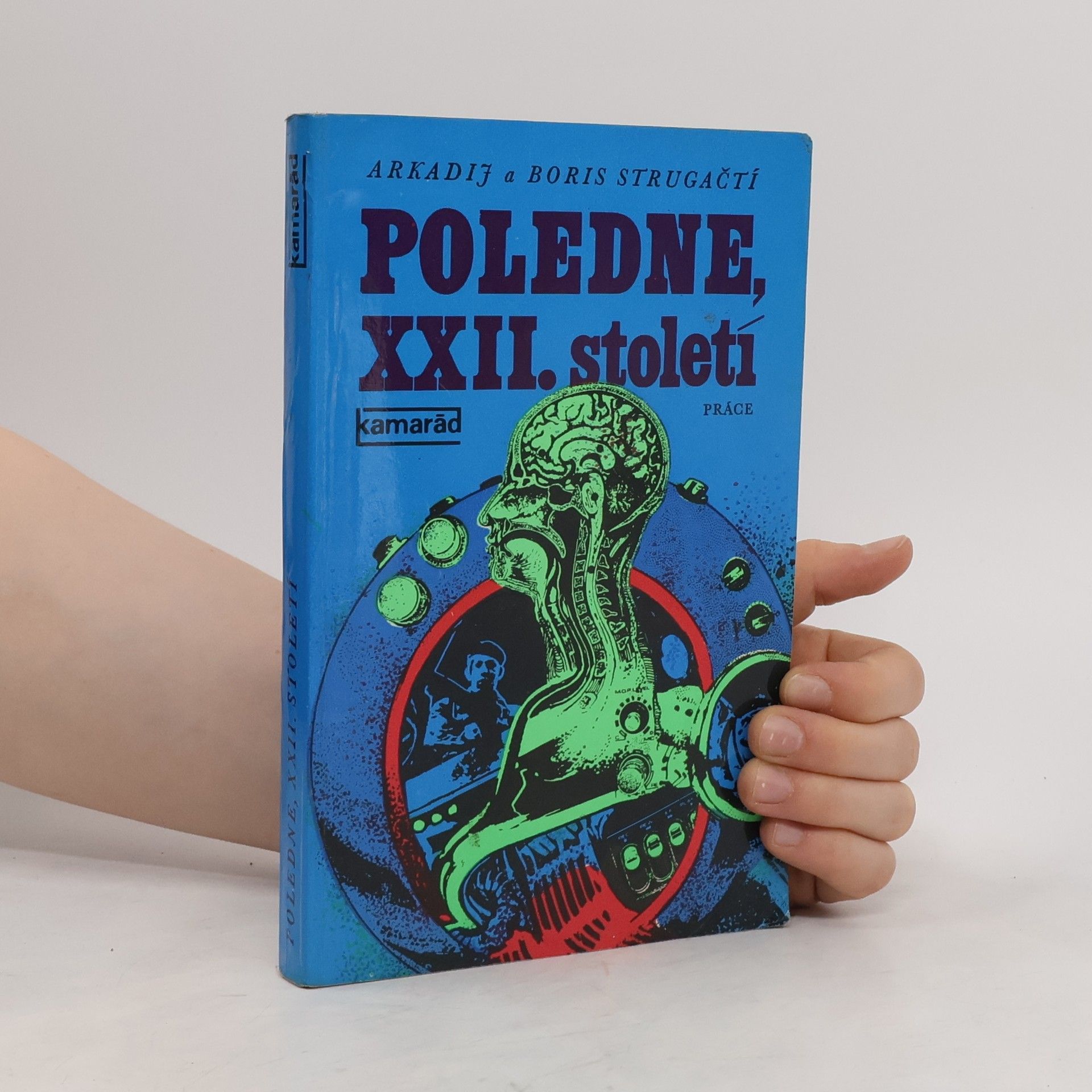 Arkadij Natanovič Strugackij Poledne, XXII. století