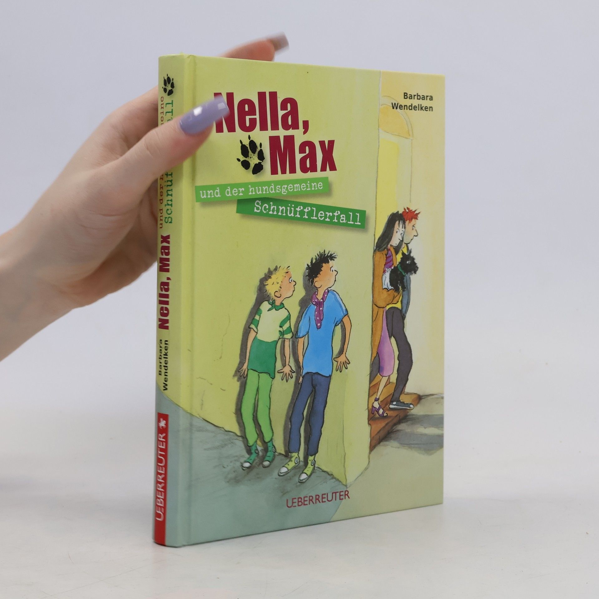 Barbara Wendelken Nella, Max und der hundsgemeine Schnüfflerfall