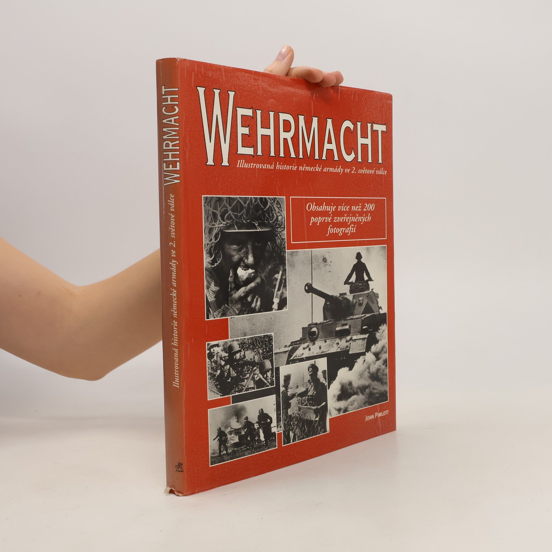 John Pimlott Wehrmacht. Illustrovaná historie německé armády ve 2. světové válce