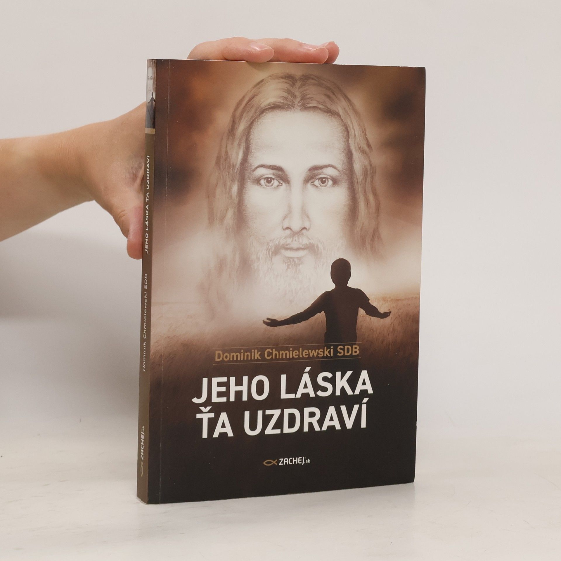 Dominik Chmielewski Jeho láska ťa uzdraví