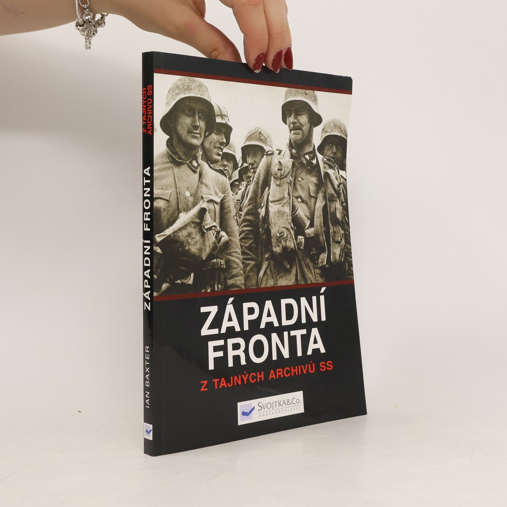 Ian Baxter Západní fronta: Z tajných archivů SS