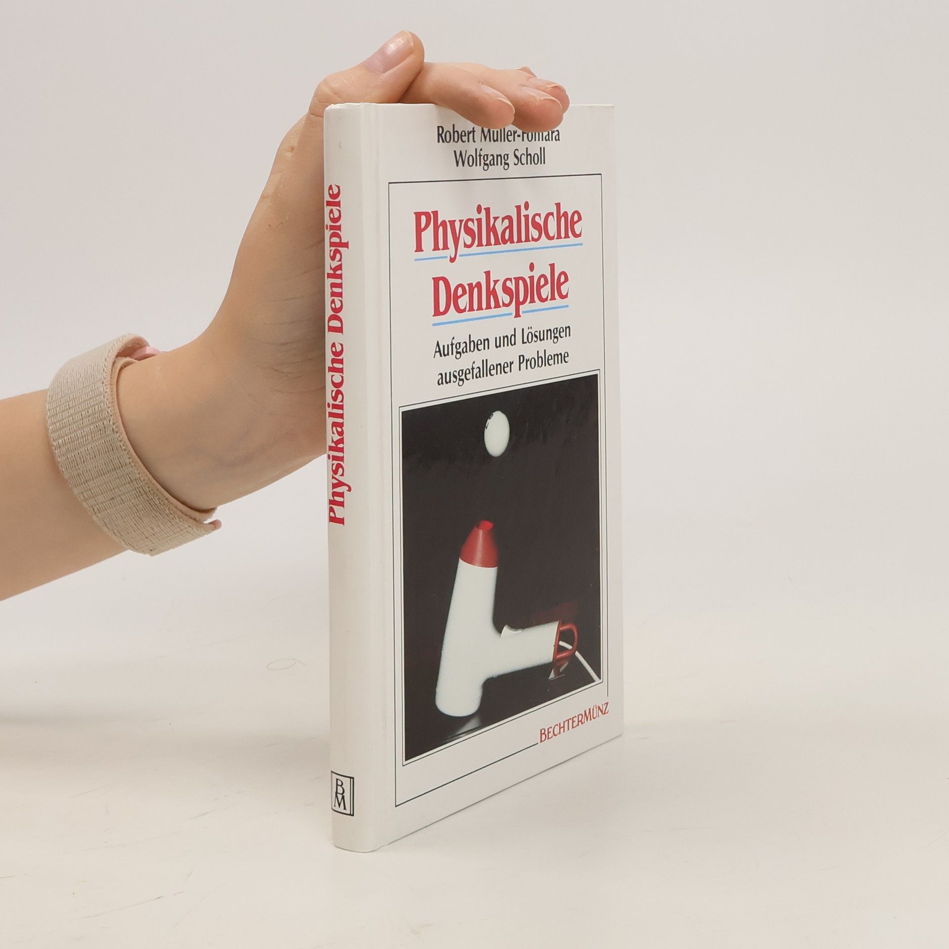 Robert Müller-Fonfara Physikalische Denkspiele