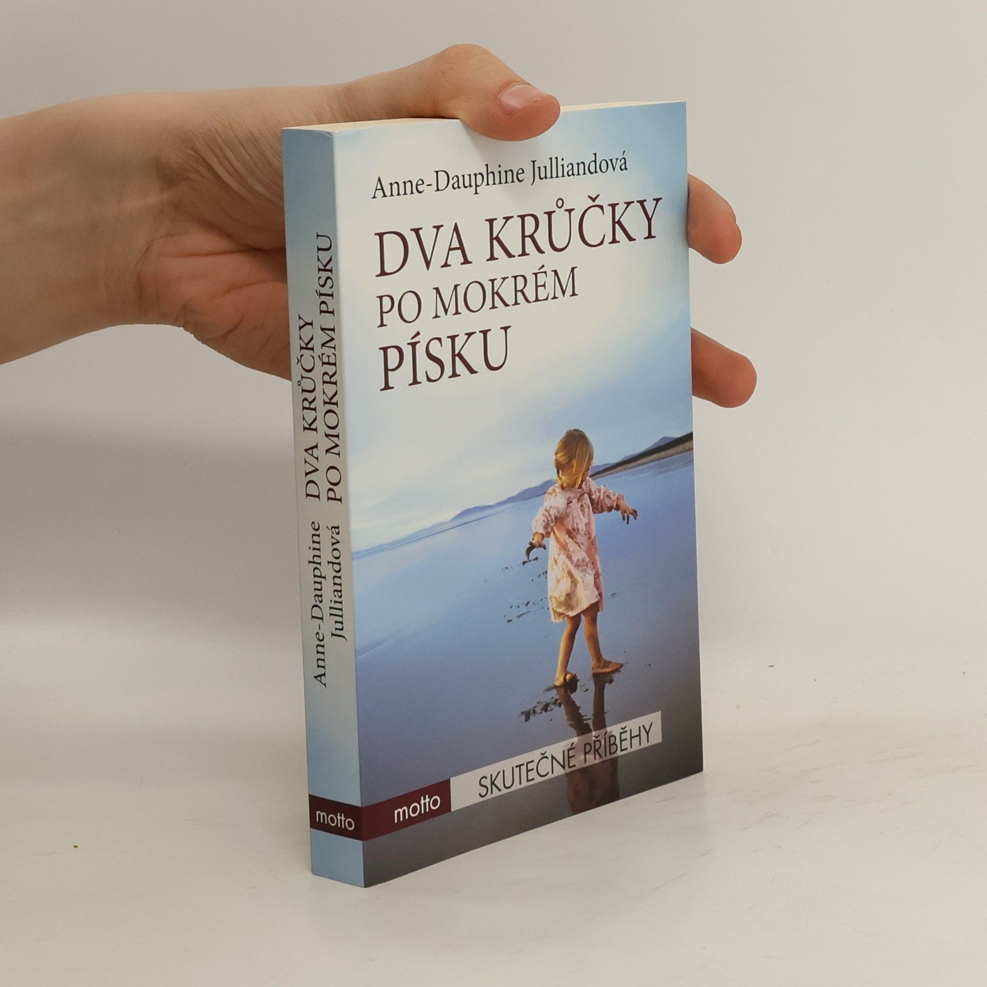Anne-Dauphine Julliand Dva krůčky po mokrém písku