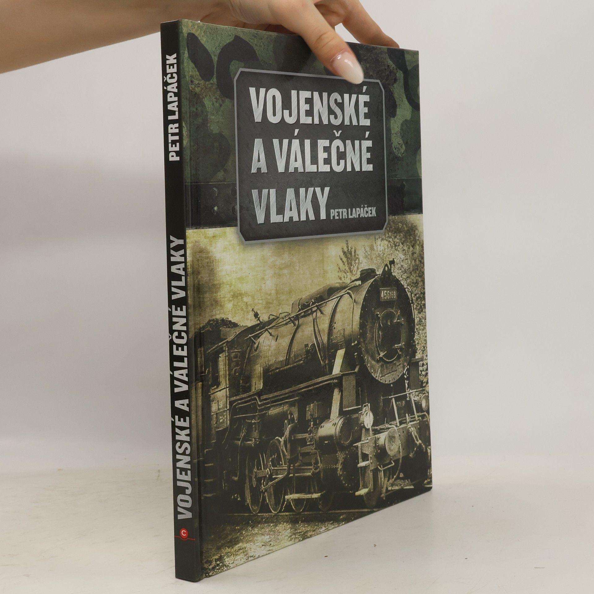Petr Lapáček Vojenské a válečné vlaky