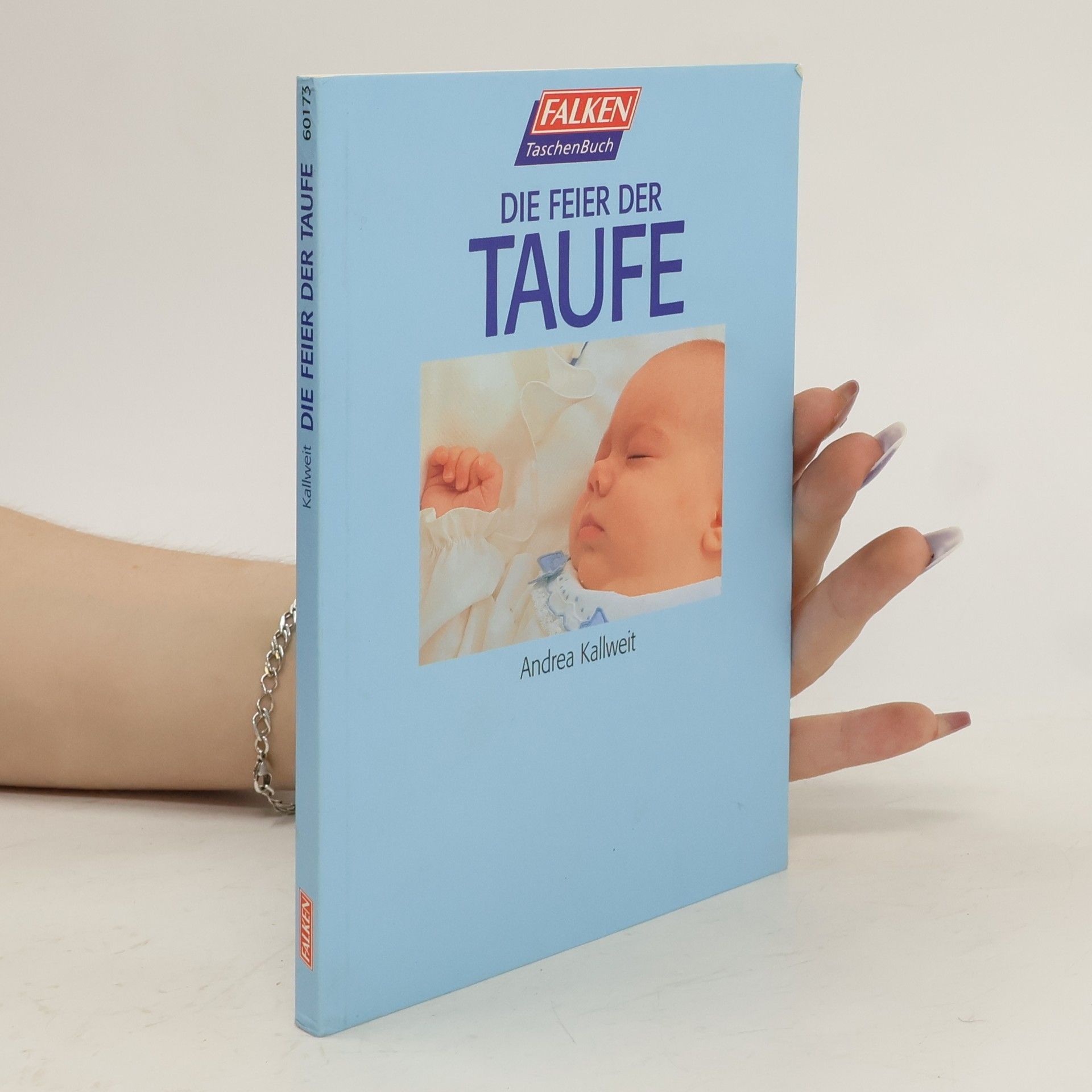 Andreas Kallweit Die Feier der Taufe