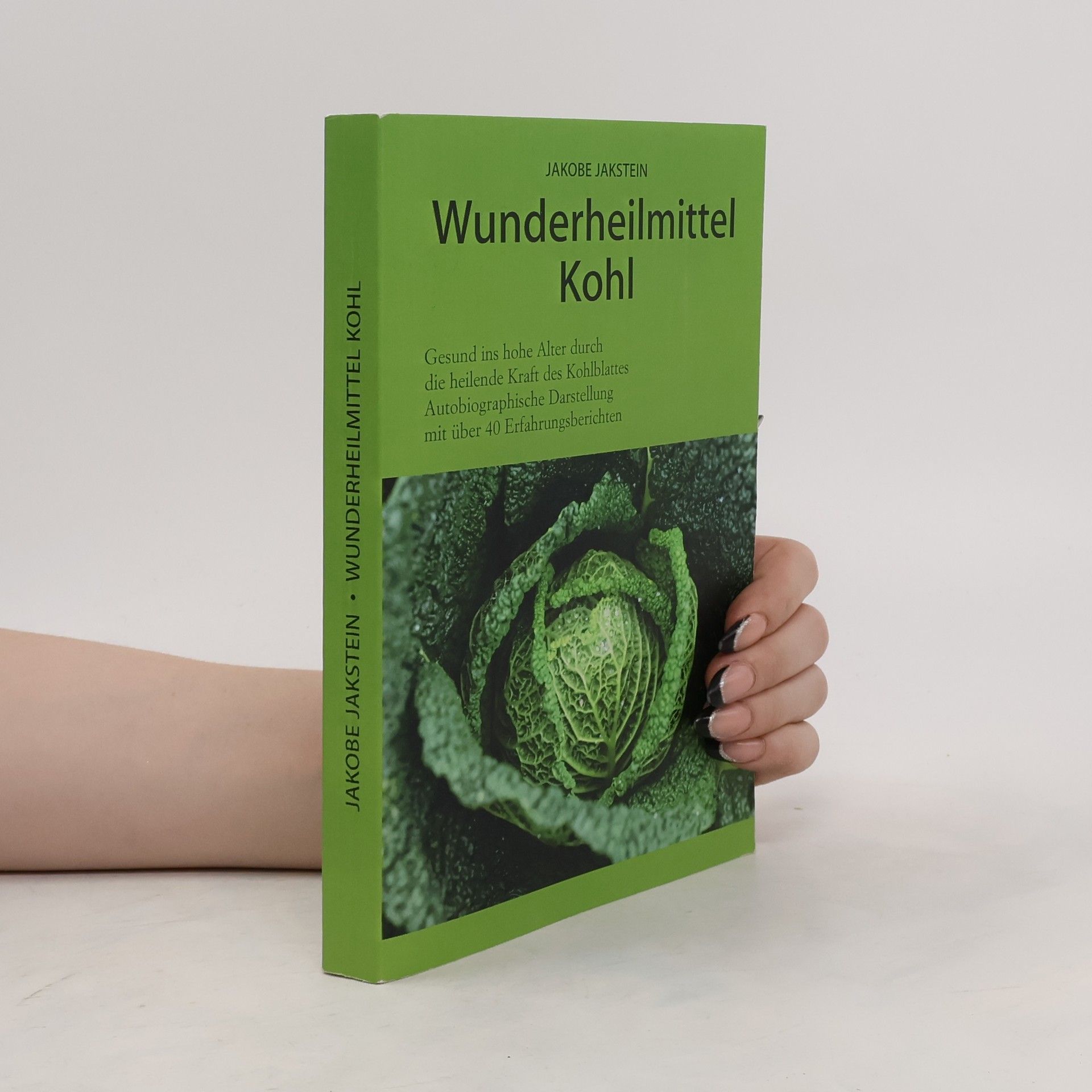 Jakobe Jakstein Wunderheilmittel Kohl
