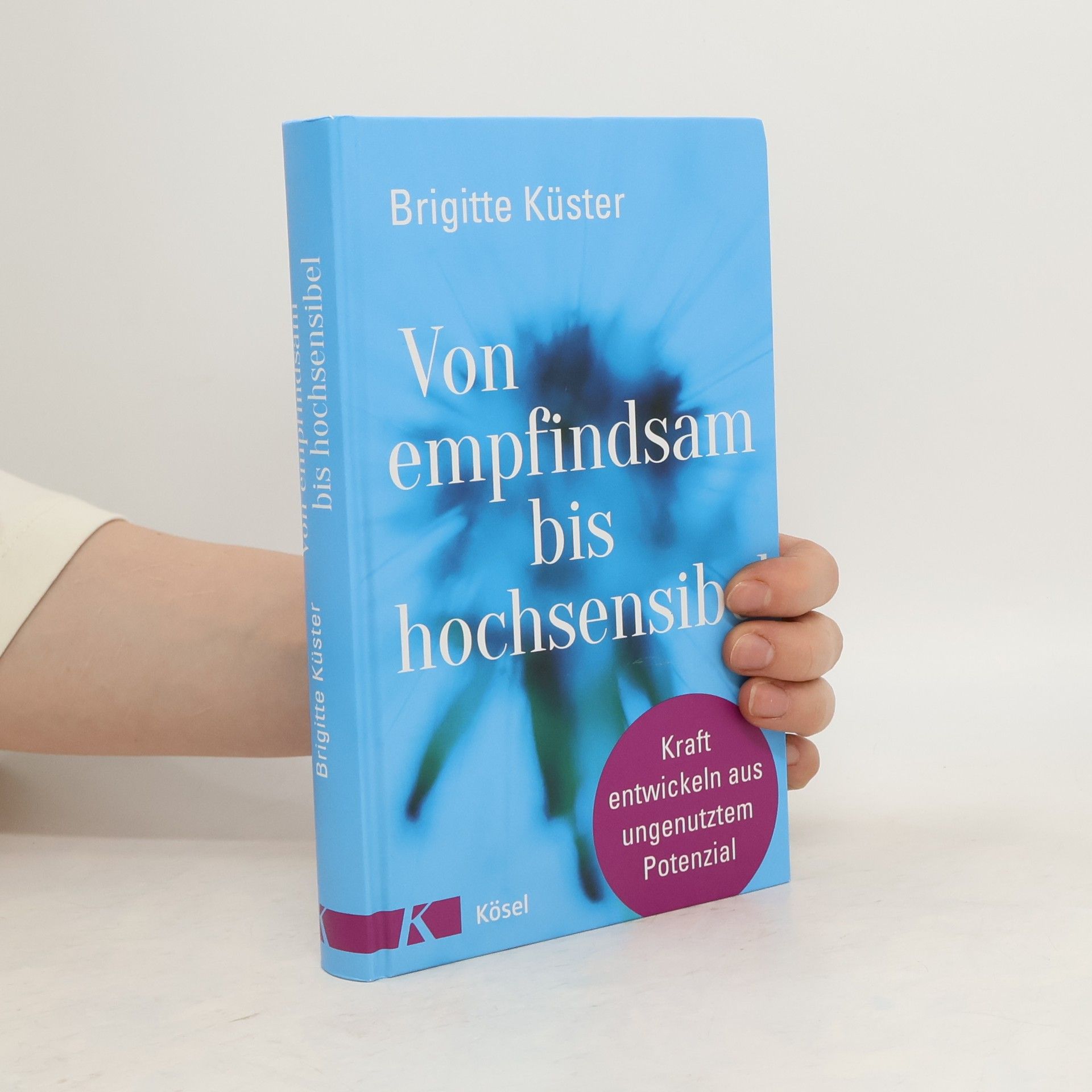Brigitte Küster Von empfindsam bis hochsensibel