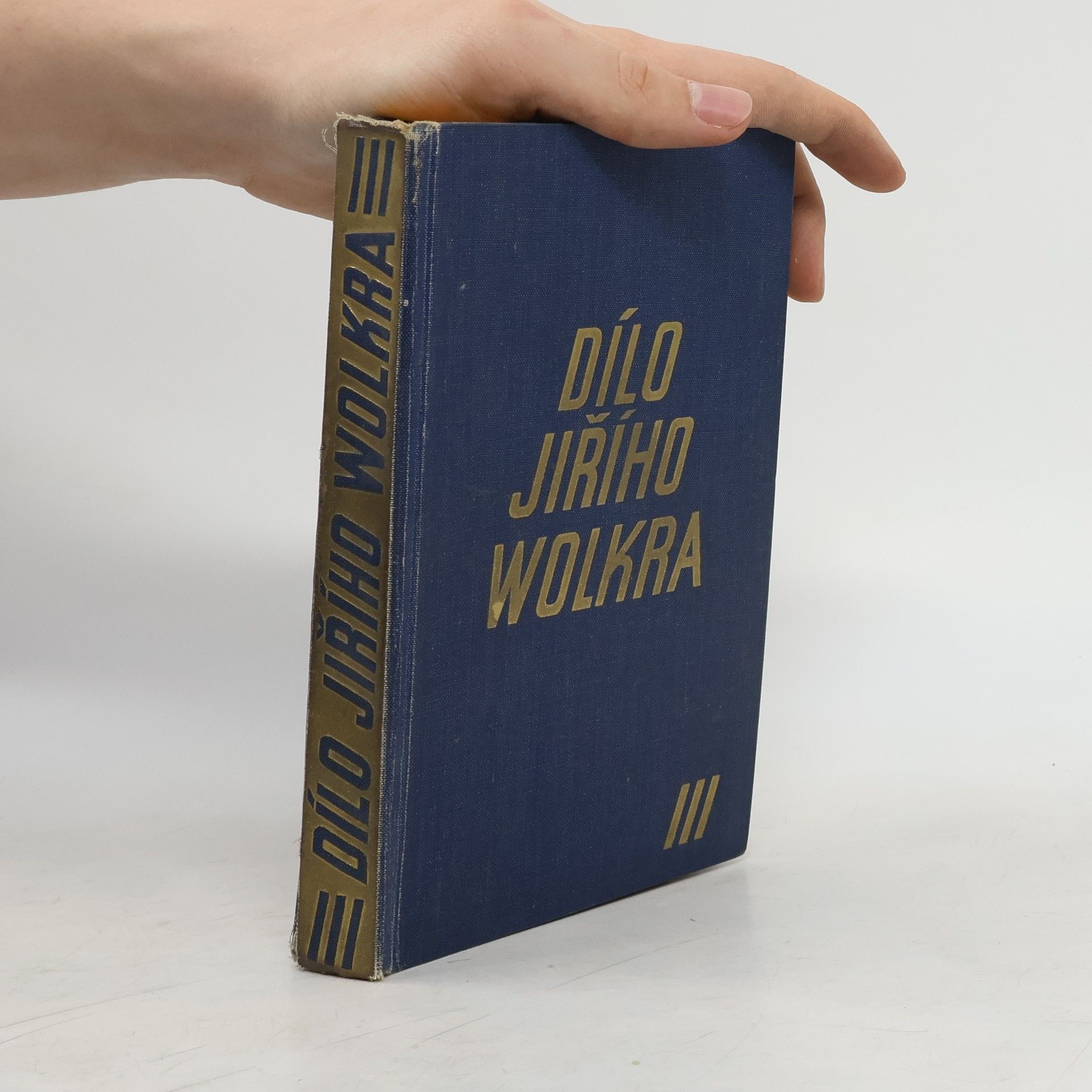 Jiří Wolker Dílo Jiřího Wolkera III.