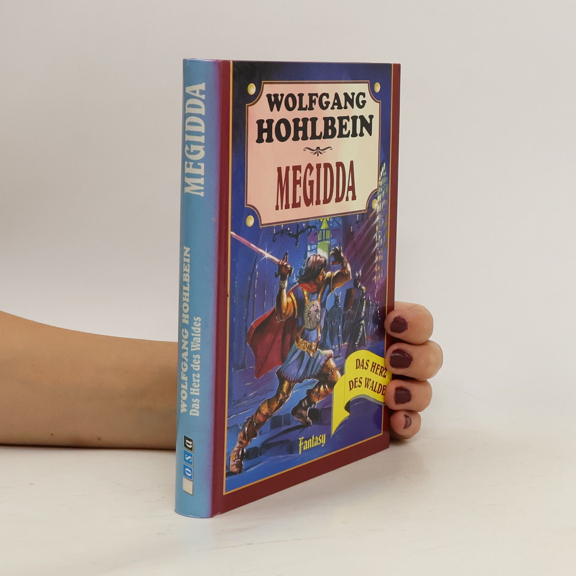 Wolfgang Hohlbein Das Herz des Waldes. Megidda
