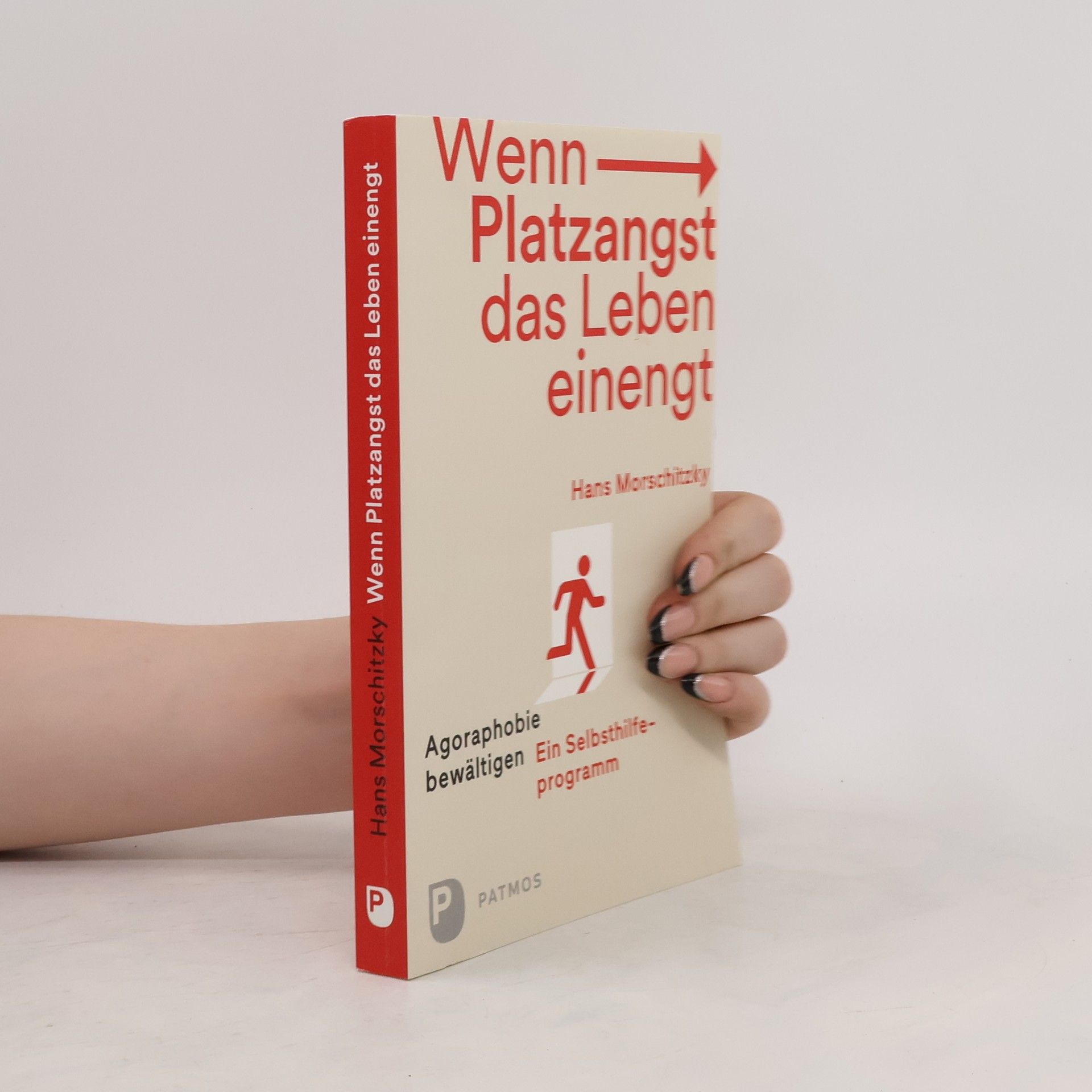 Hans Morschitzky Wenn Platzangst das Leben einengt