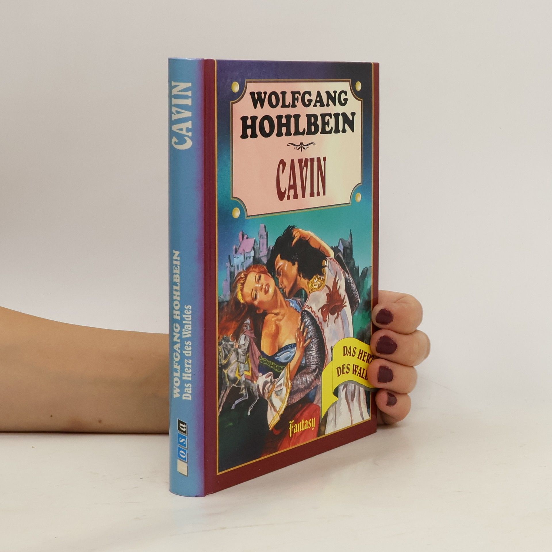 Wolfgang Hohlbein Das Herz des Waldes. Cavin
