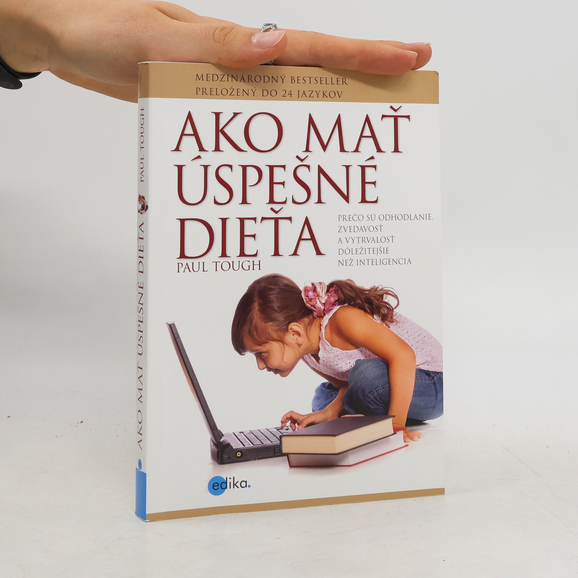 Paul Tough Ako mať úspešné dieťa