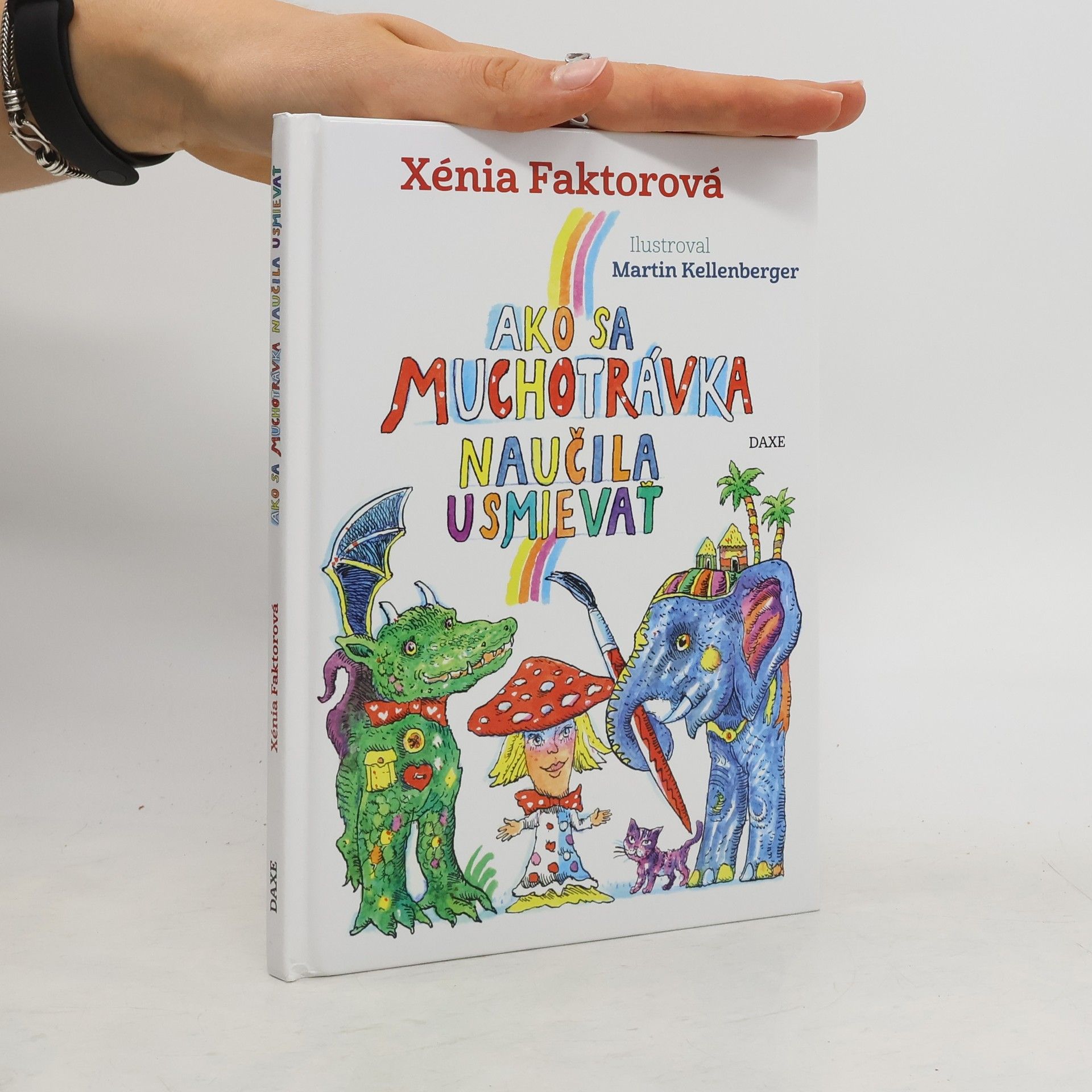 Xénia Faktorová Ako sa muchotrávka naučila usmievať