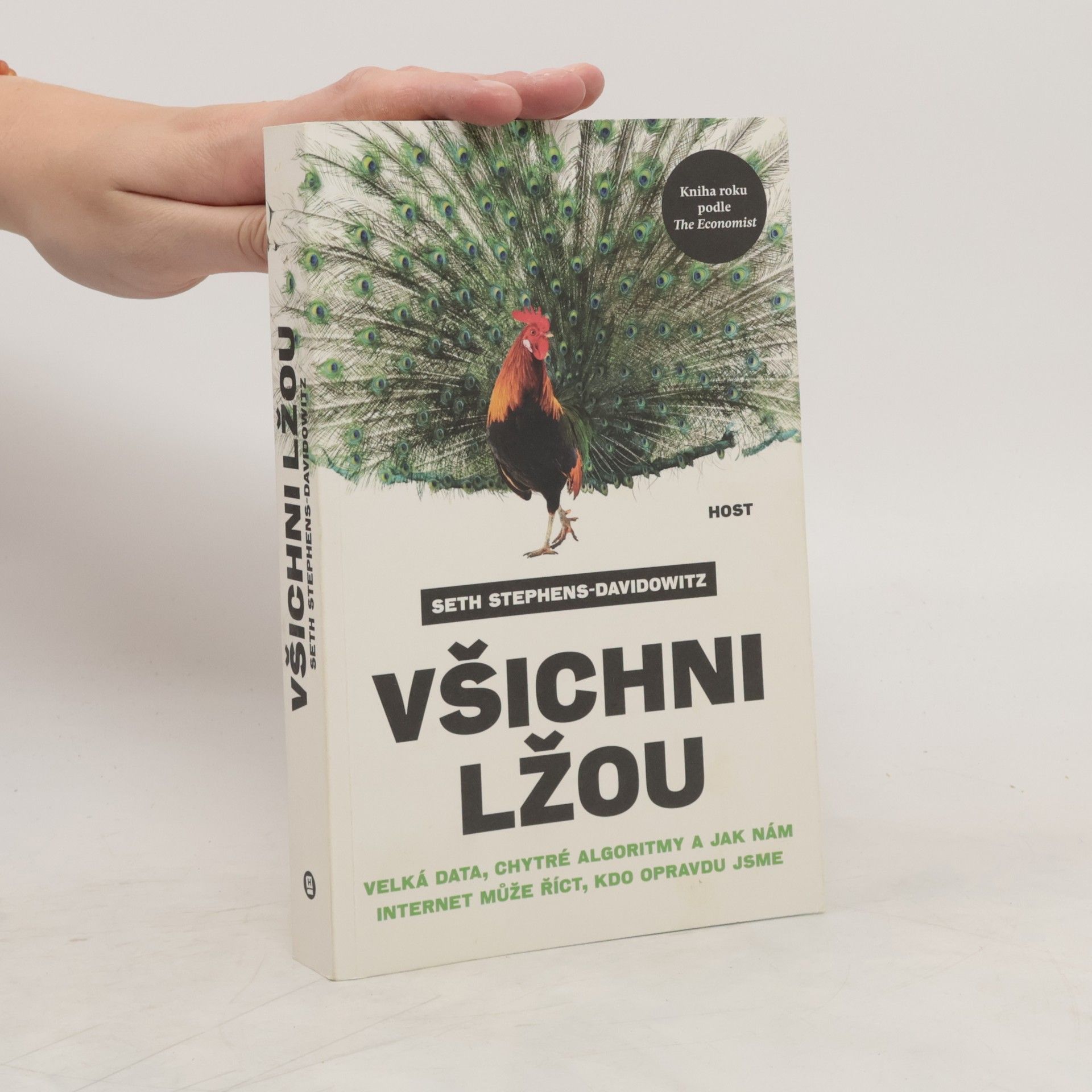 Seth Stephens Davidowitz Všichni lžou: Velká data, chytré algoritmy a jak nám internet může říct, kdo opravdu jsme