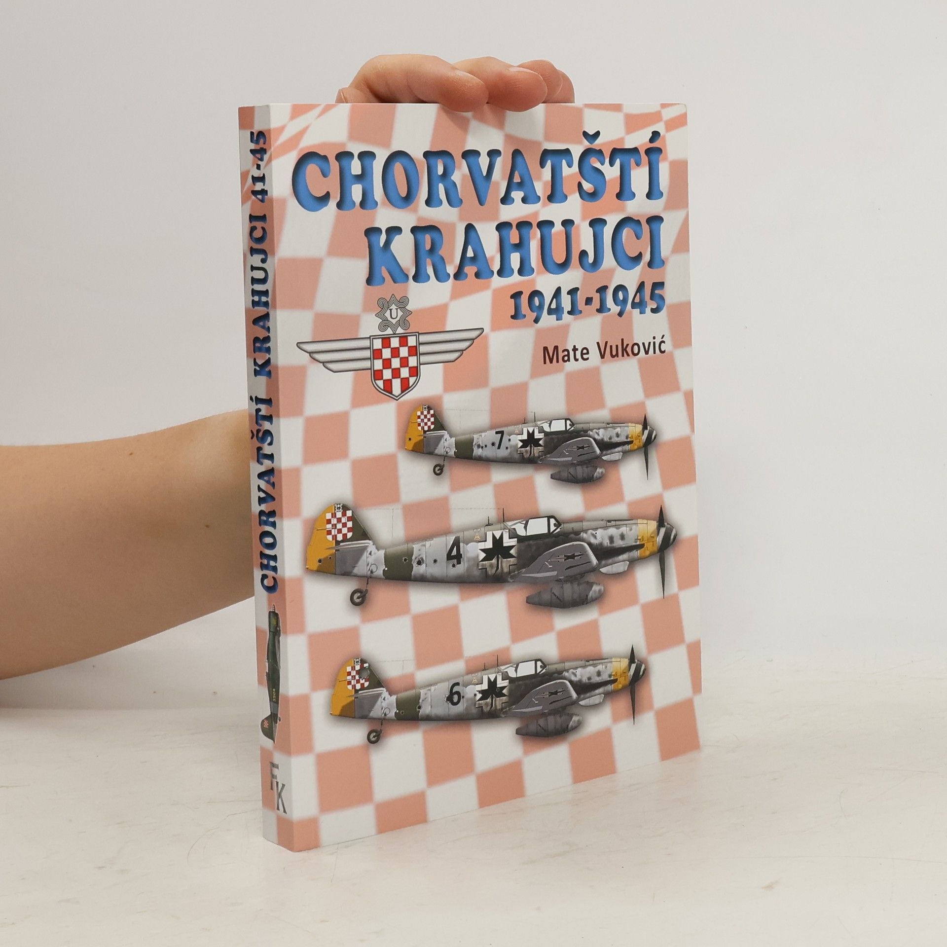 Mate Vuković Chorvatští krahujci 1941-1945