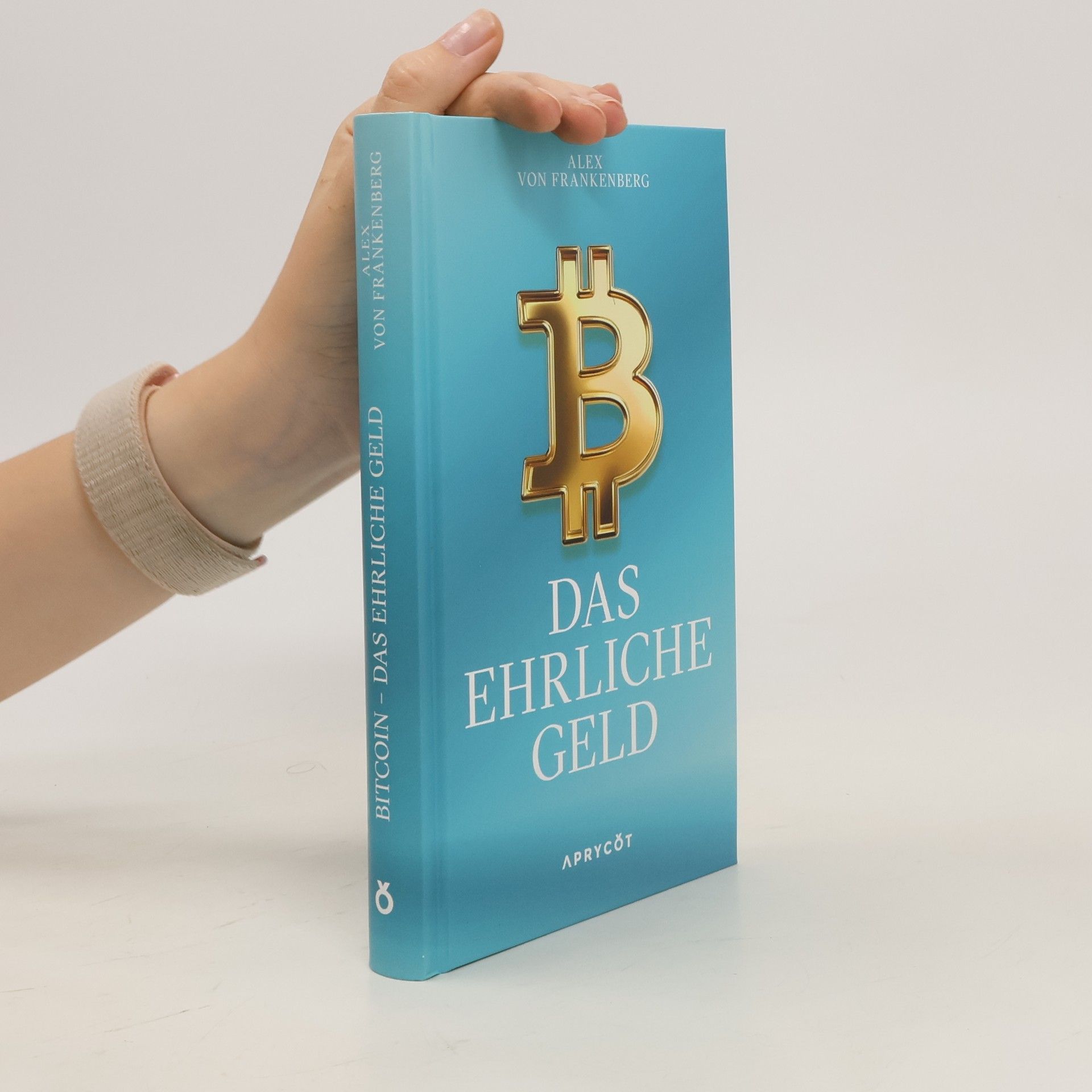Alex von Frankenberg Bitcoin – Das ehrliche Geld