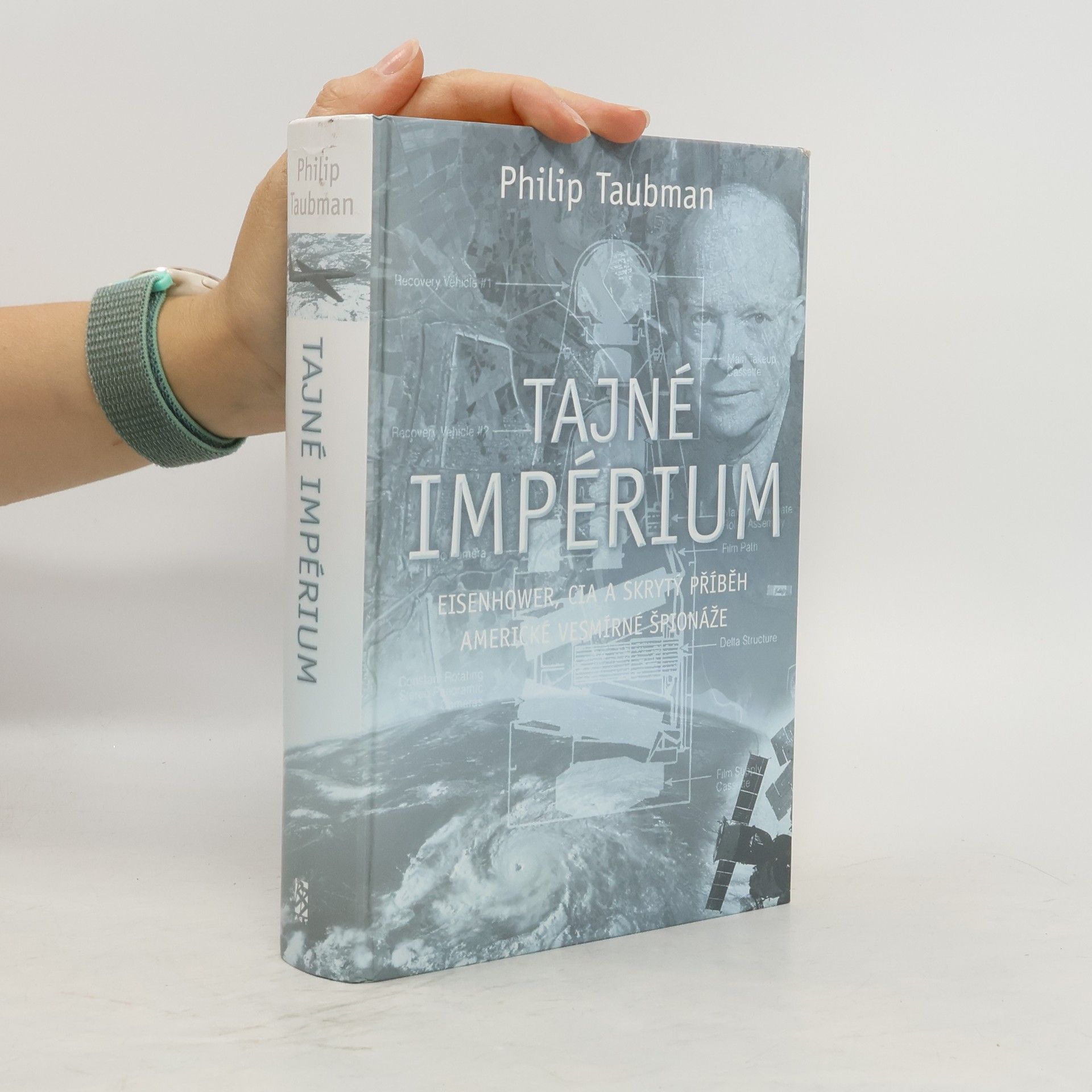 Philip Taubman Tajné impérium. Eisenhower, CIA a skrytý příběh americké vesmírné špionáže