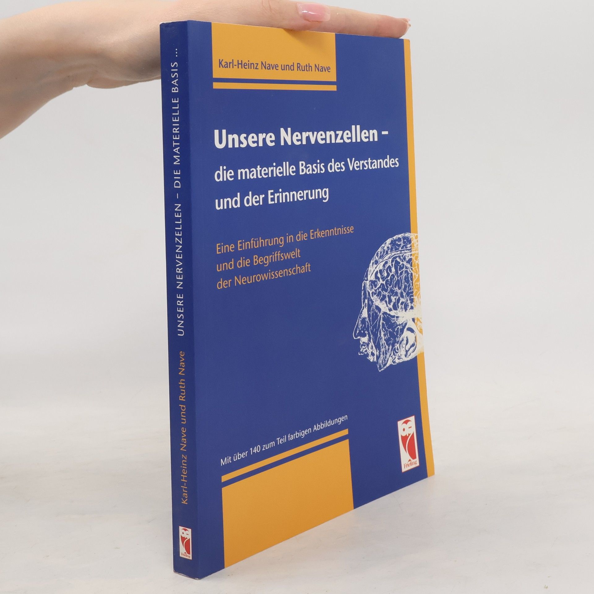 Karl-Heinz Nave Unsere Nervenzellen - die materielle Basis des Verstandes und der Erinnerung