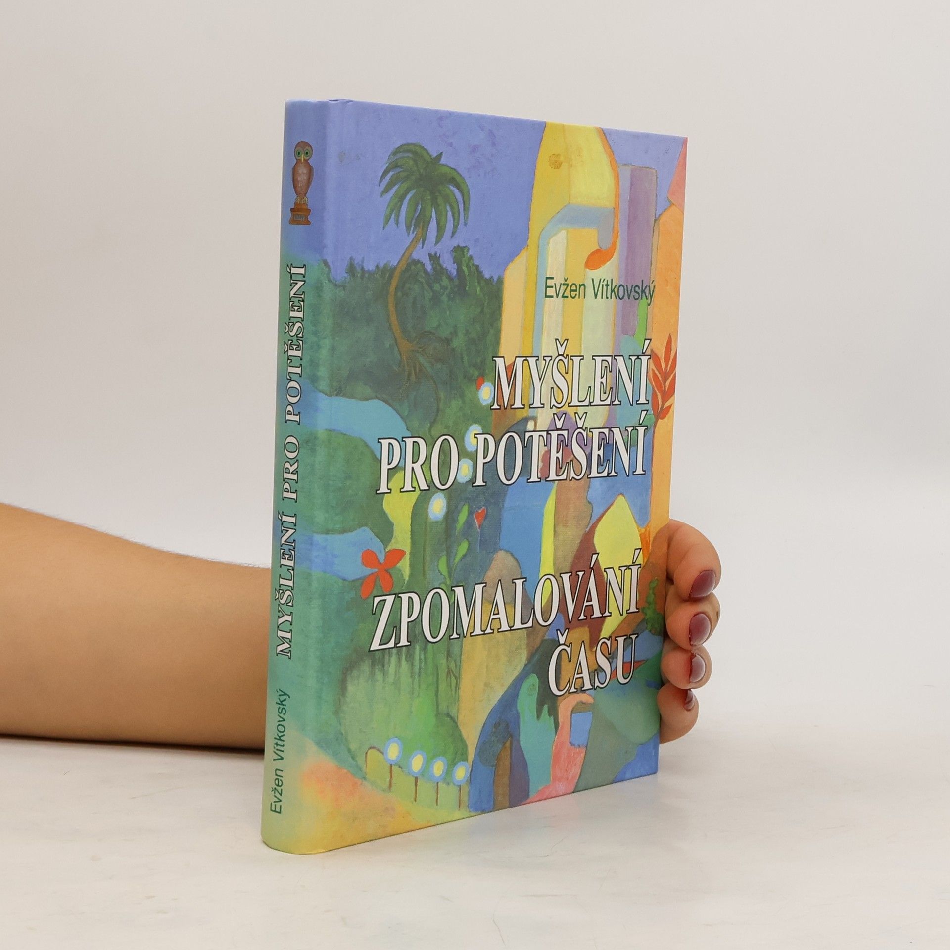 Evžen Vítkovský Myšlení pro potěšení: Zpomalování času (duplictní ISBN)