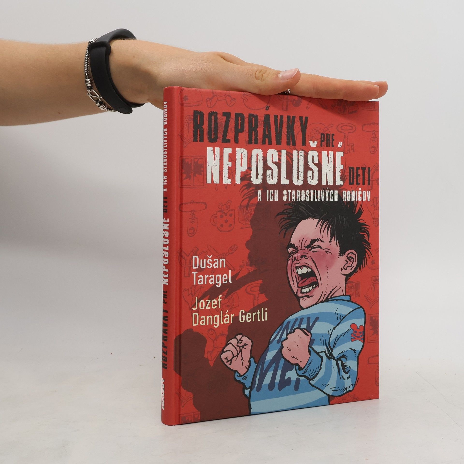 Dušan Taragel Rozprávky pre neposlušné deti a ich strarostivých rodičov