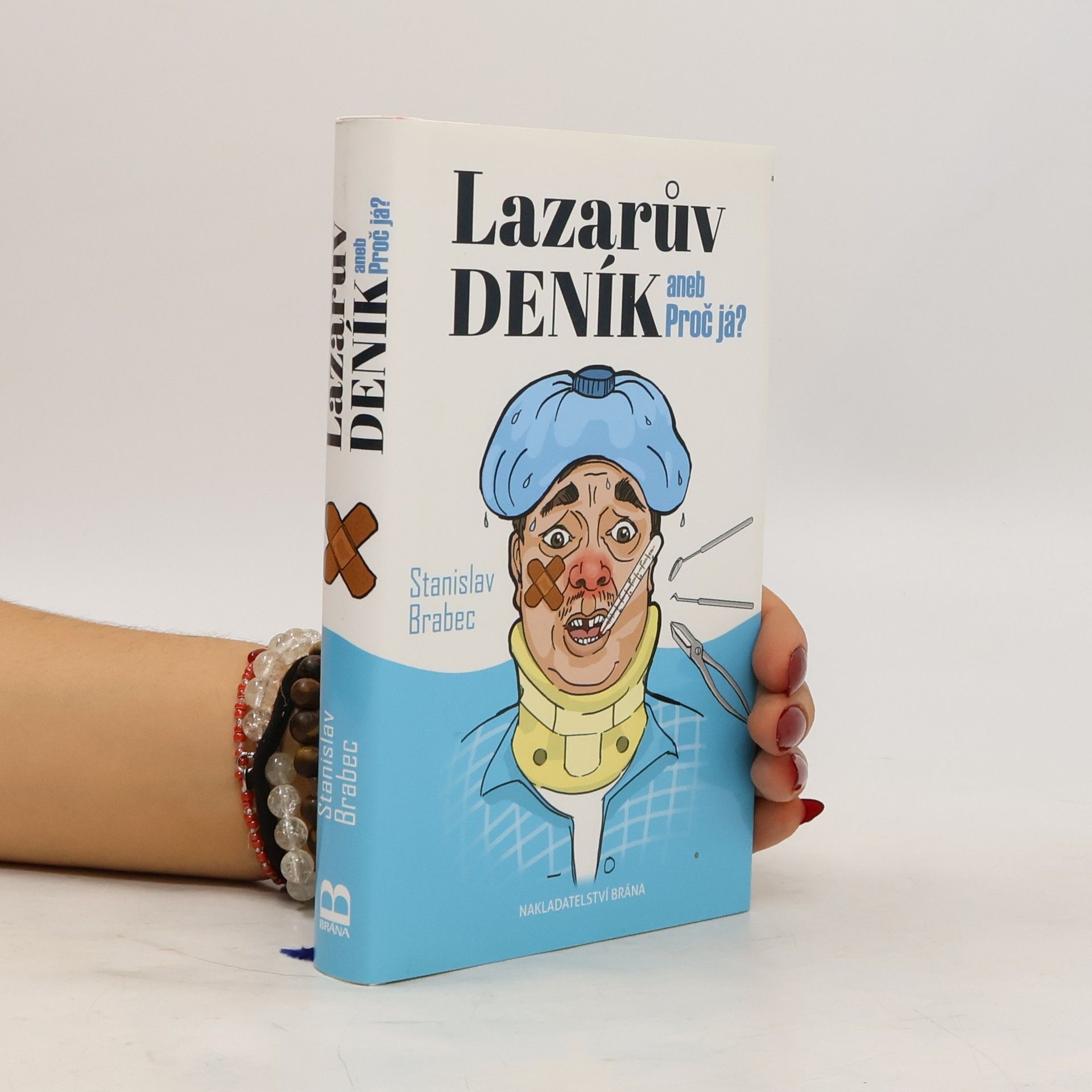 Stanislav Brabec Lazarův deník, aneb, Proč já?
