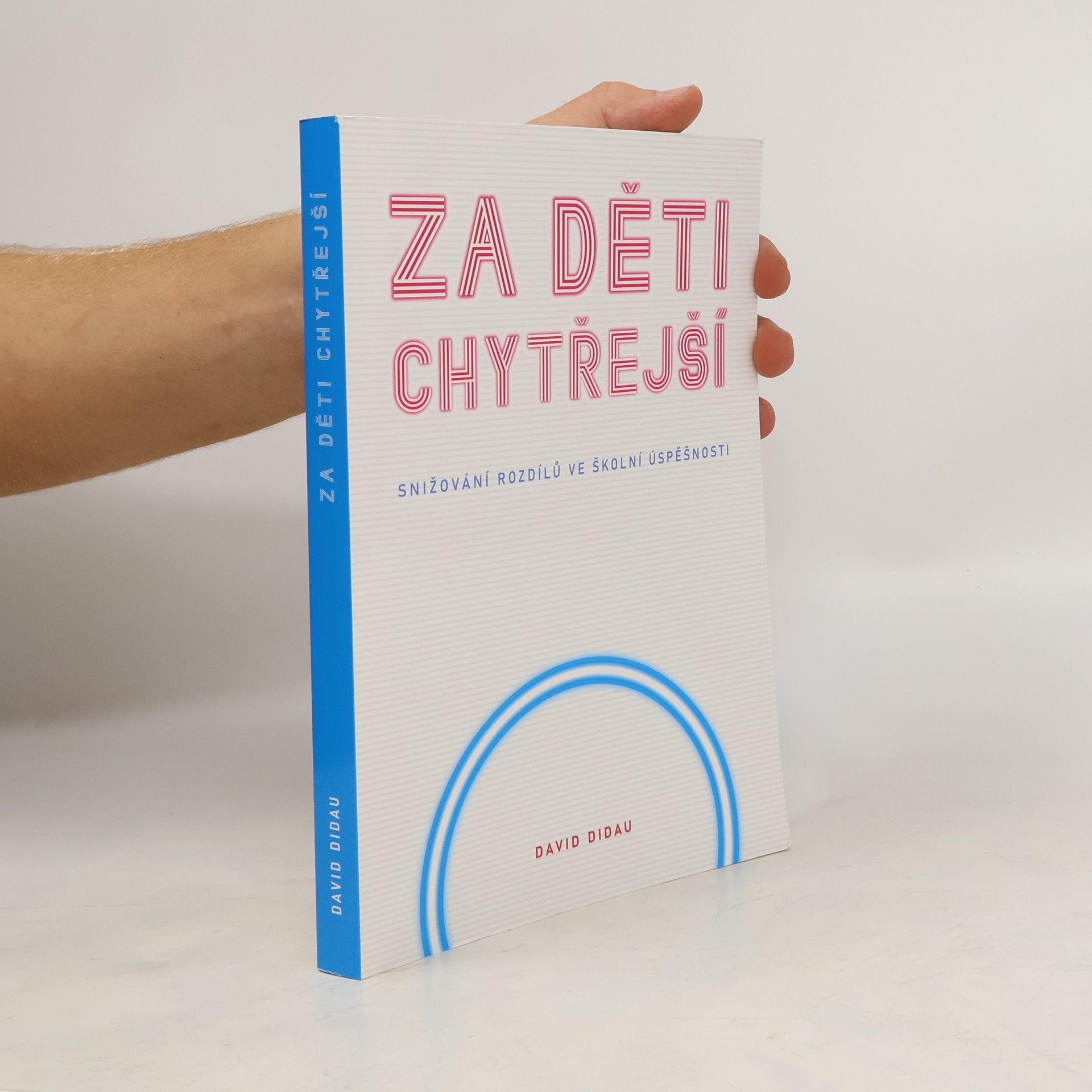 David Didau Za děti chytřejší : snižování rozdílů ve školní úspěšnosti