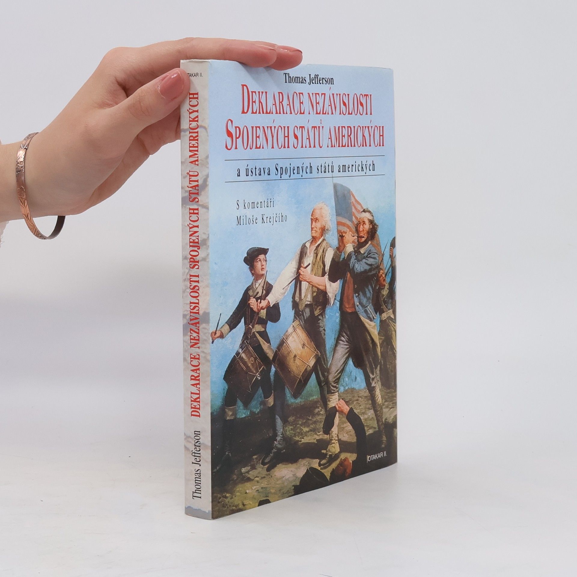 Thomas Jefferson Deklarace nezávislosti Spojených státu amerických a Ústava Spojených států amerických