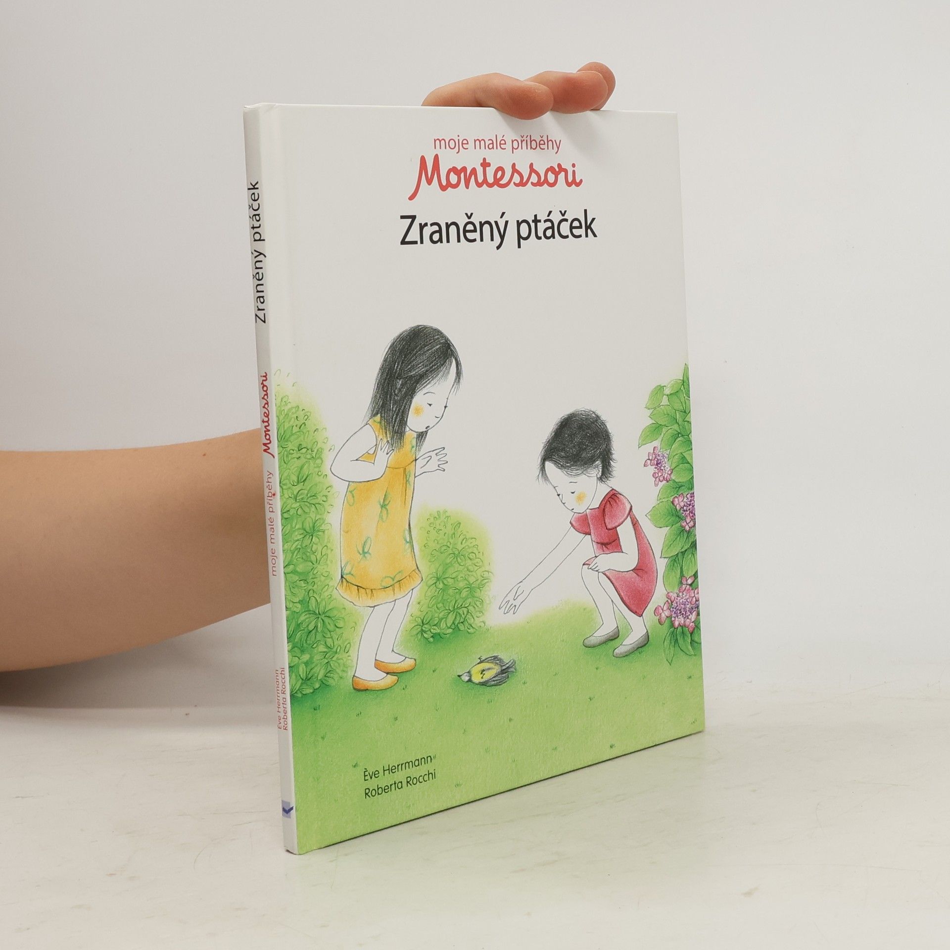Ève Herrmann Moje malé příběhy Montessori: Zraněný ptáček
