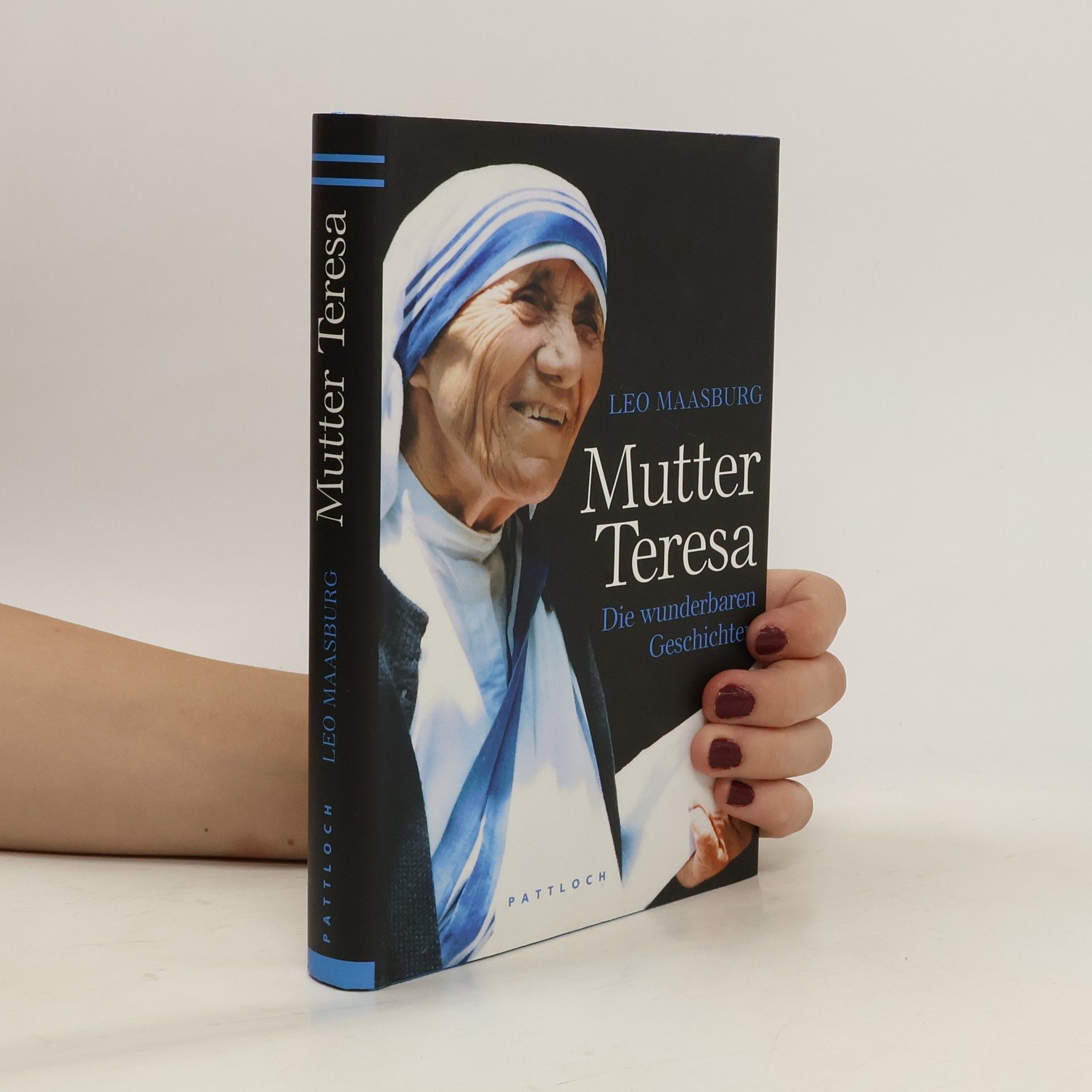 Leo Maasburg Mutter Teresa. Die wunderbaren Geschichte