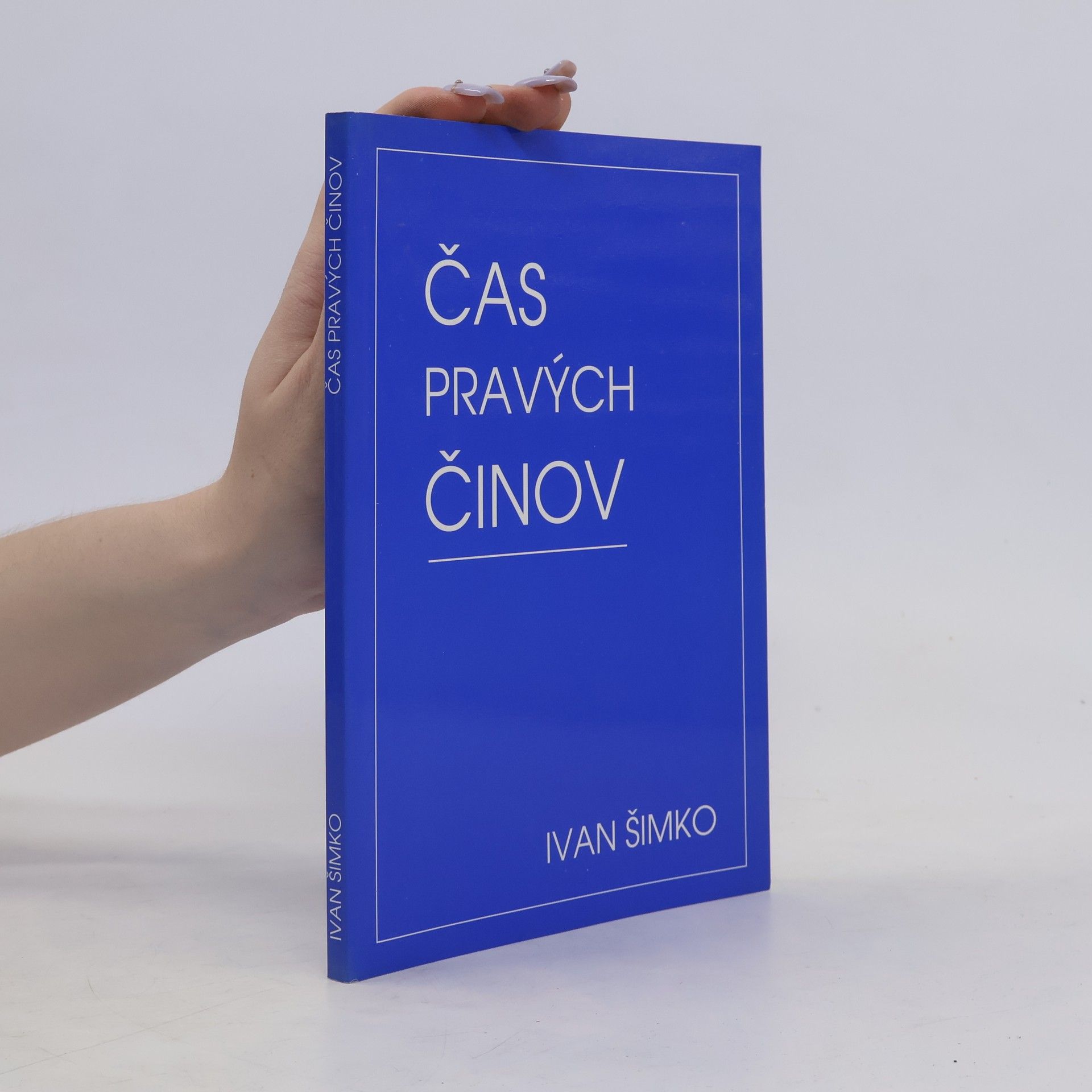 Ivan Šimko Čas pravých činov