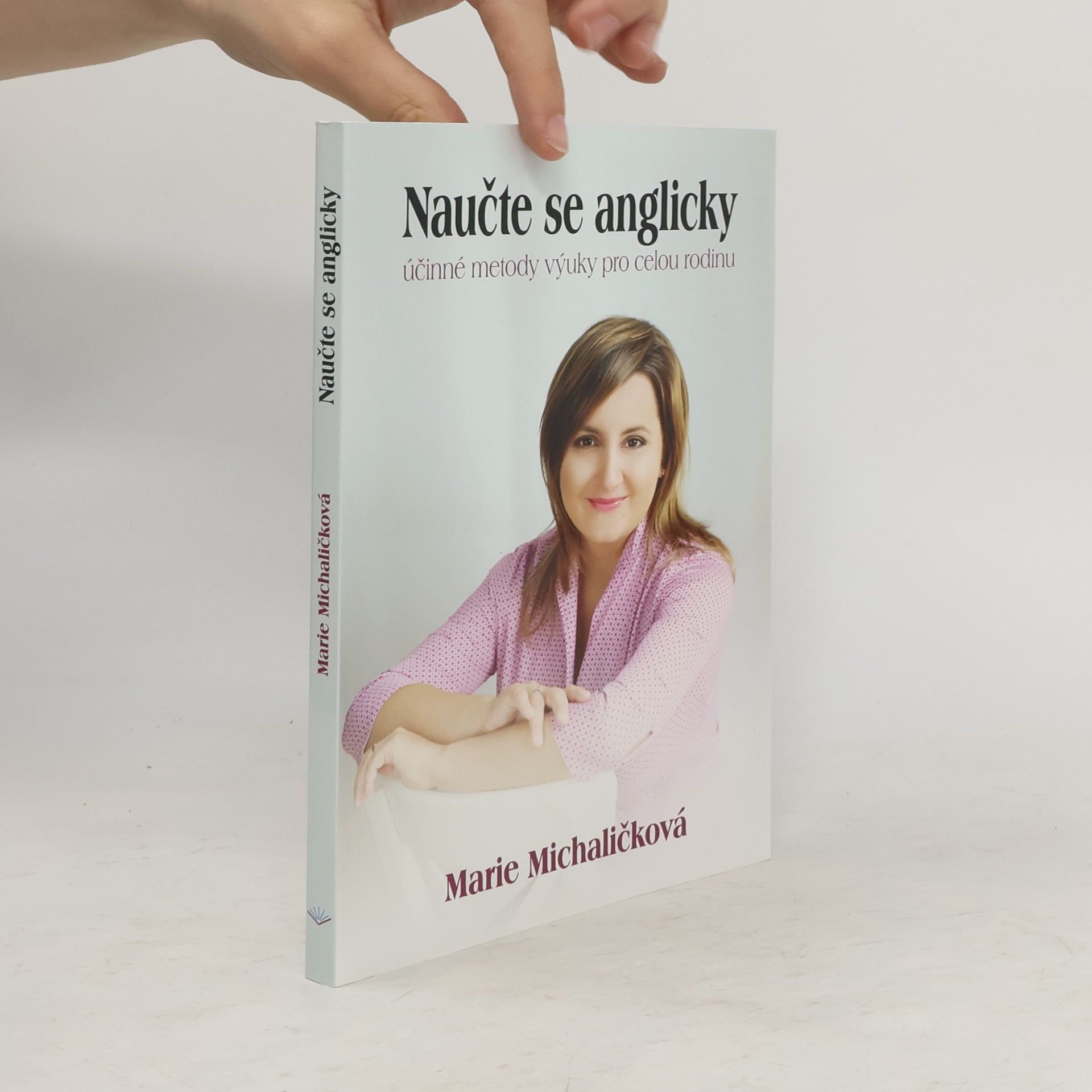 Marie Michaličková Naučte se anglicky. Účinné metody výuky pro celou rodinu