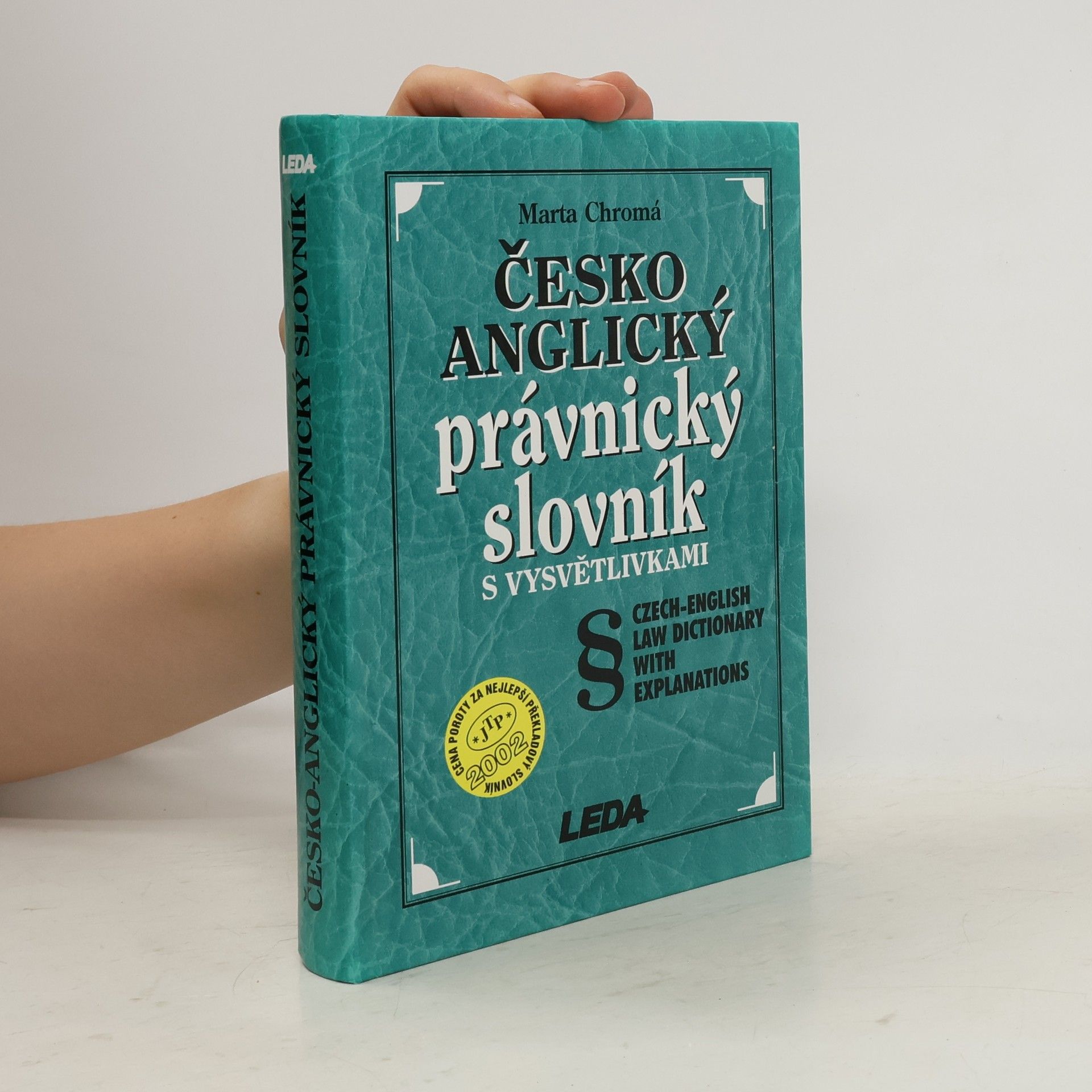 Marta Chromá Česko-anglický právnický slovník s vysvětlivkami. Czech-English Law Dictionary with Explanations