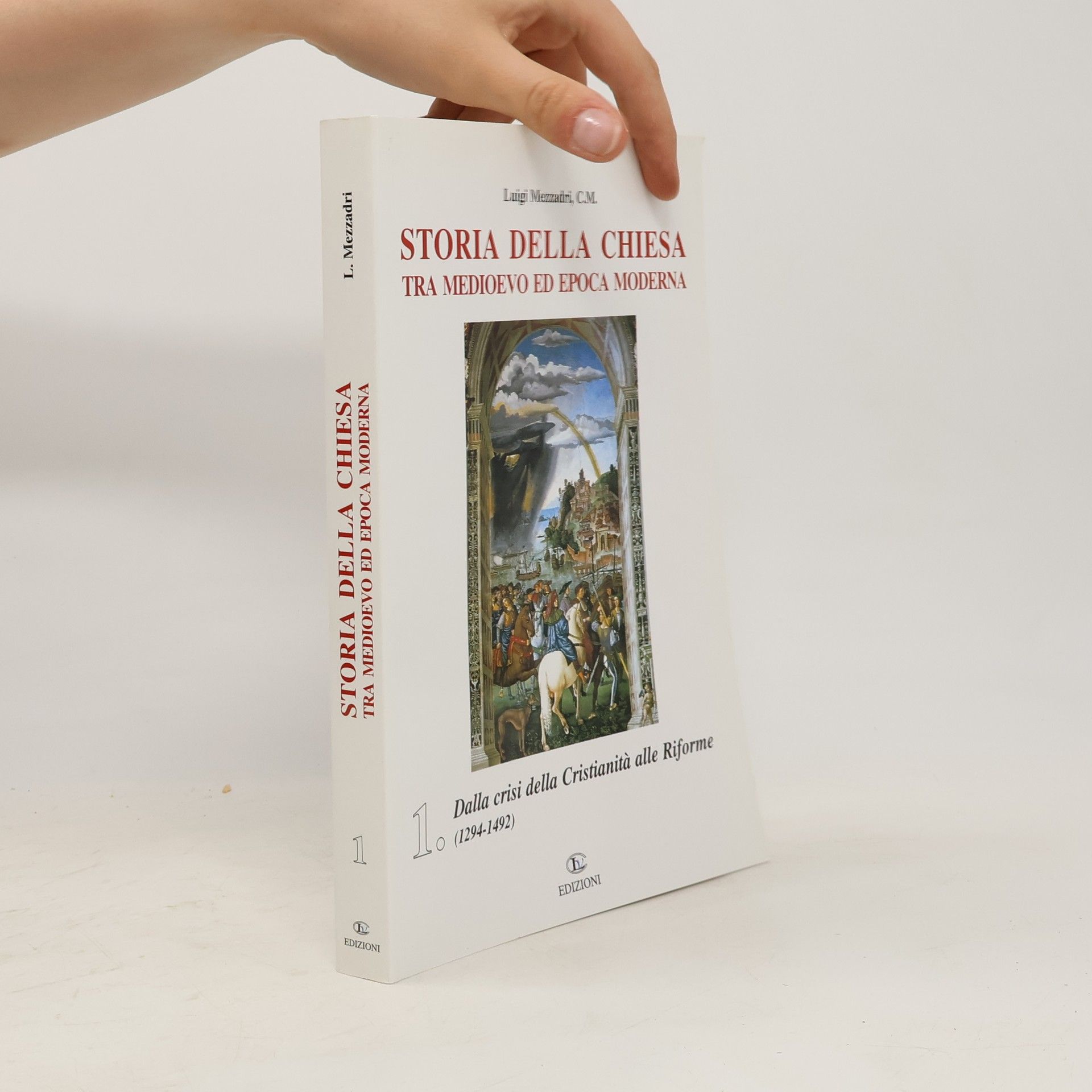 Luigi Mezzadri Storia della Chiesa: Dalla crisi della cristianità alle riforme (1294-1492)