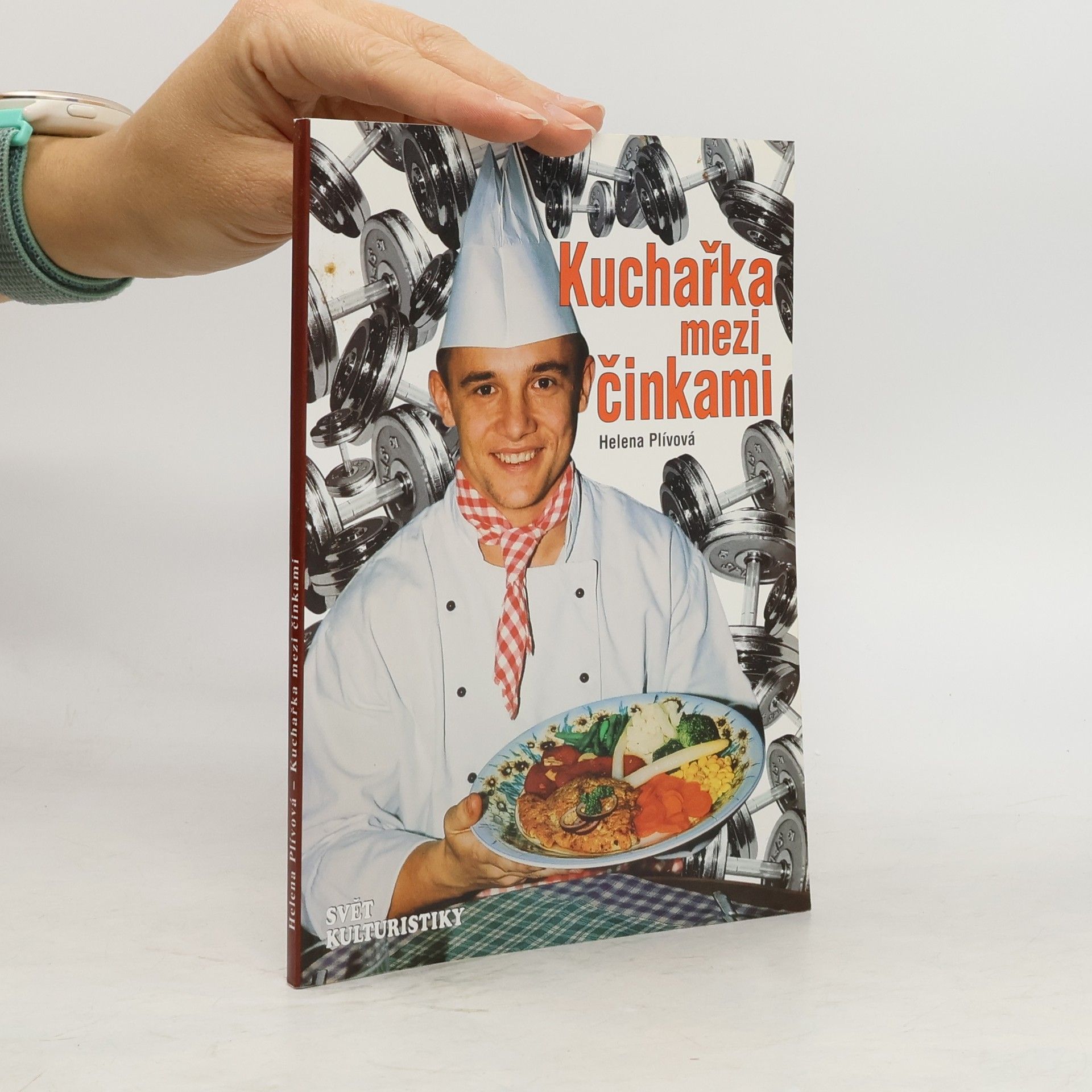 Helena Plívová Kuchařka mezi činkami