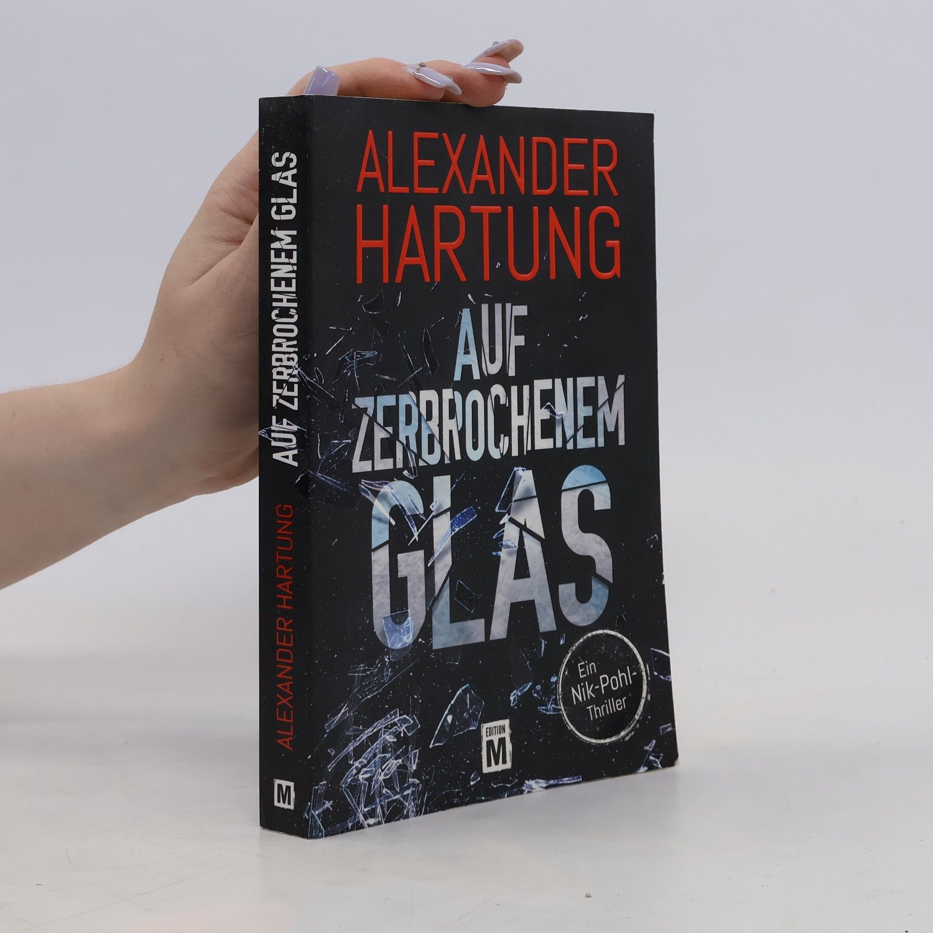 Alexander Hartung Auf zerbrochenem Glas