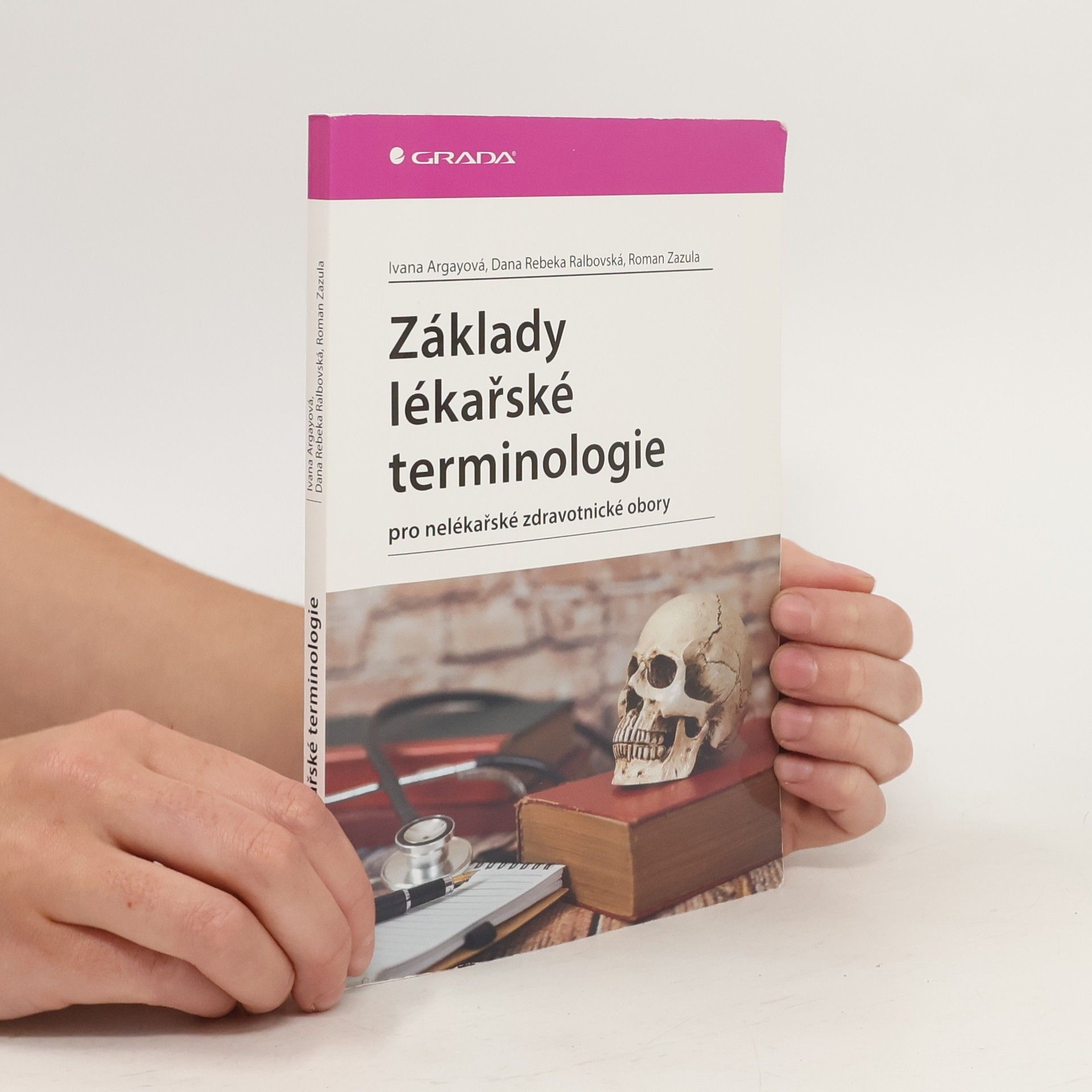 Ivana Argayová Základy lékařské terminologie