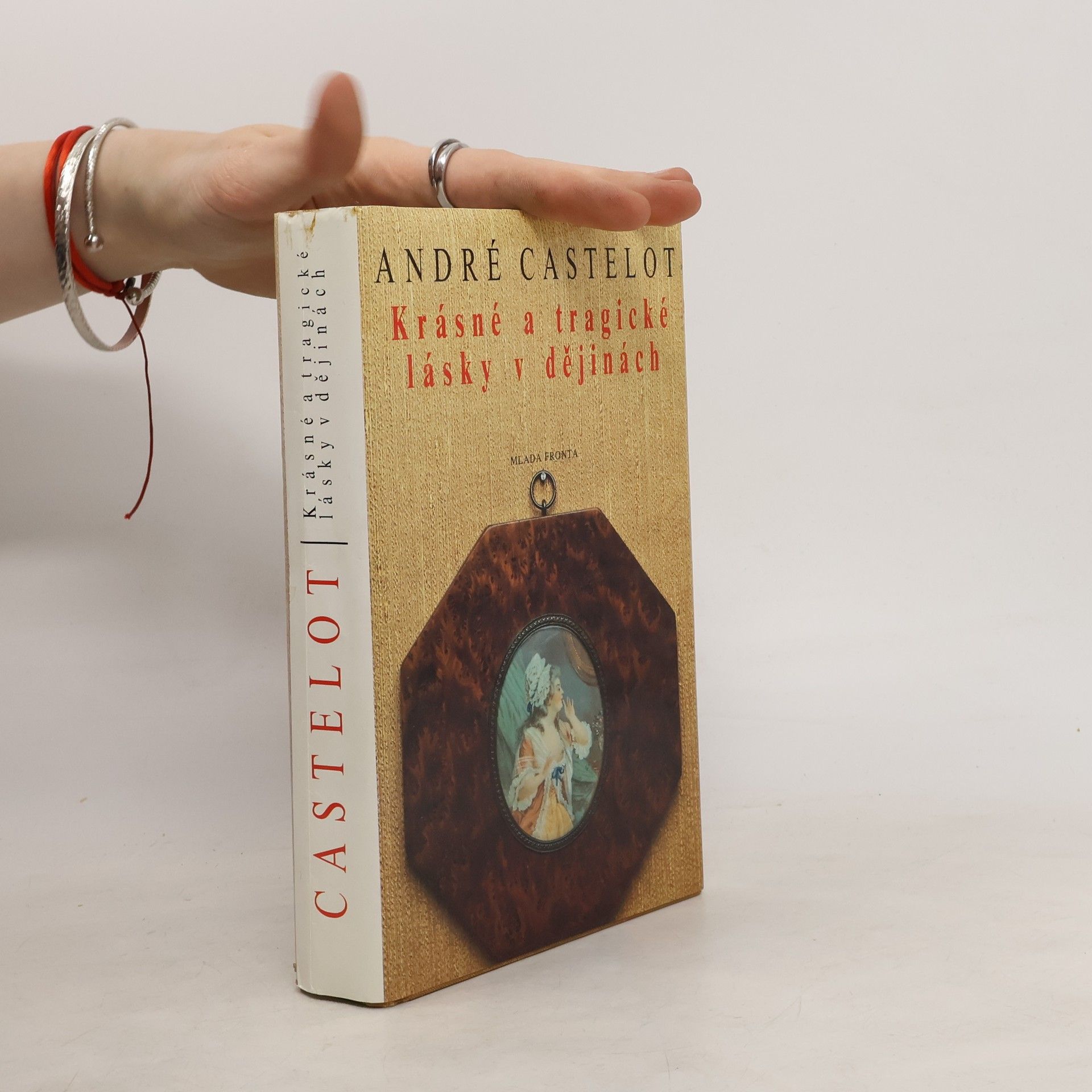 André Castelot Krásné a tragické lásky v dějinách