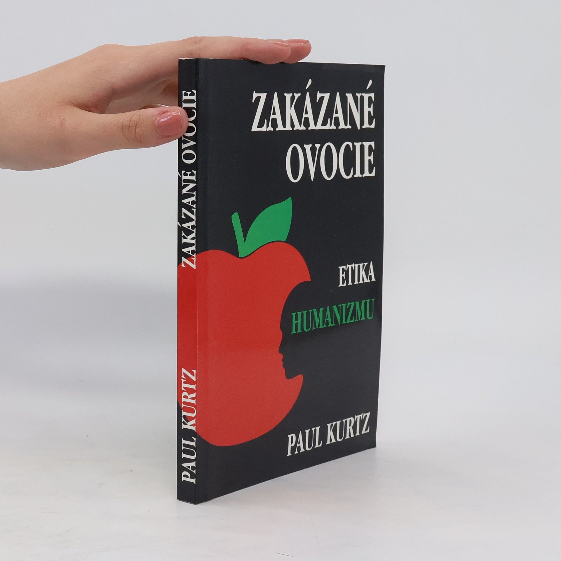 Paul Kurtz Zakázané ovocie: Etika humanizmu