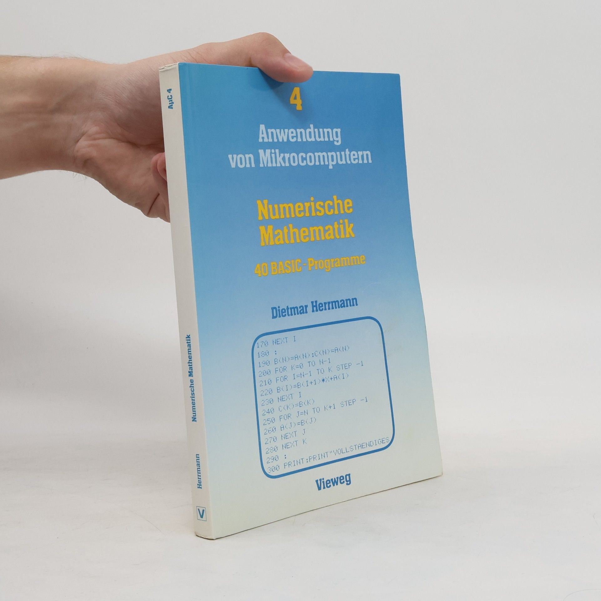 Dietmar Herrmann Numerische Mathematik - 40 BASIC-Programme