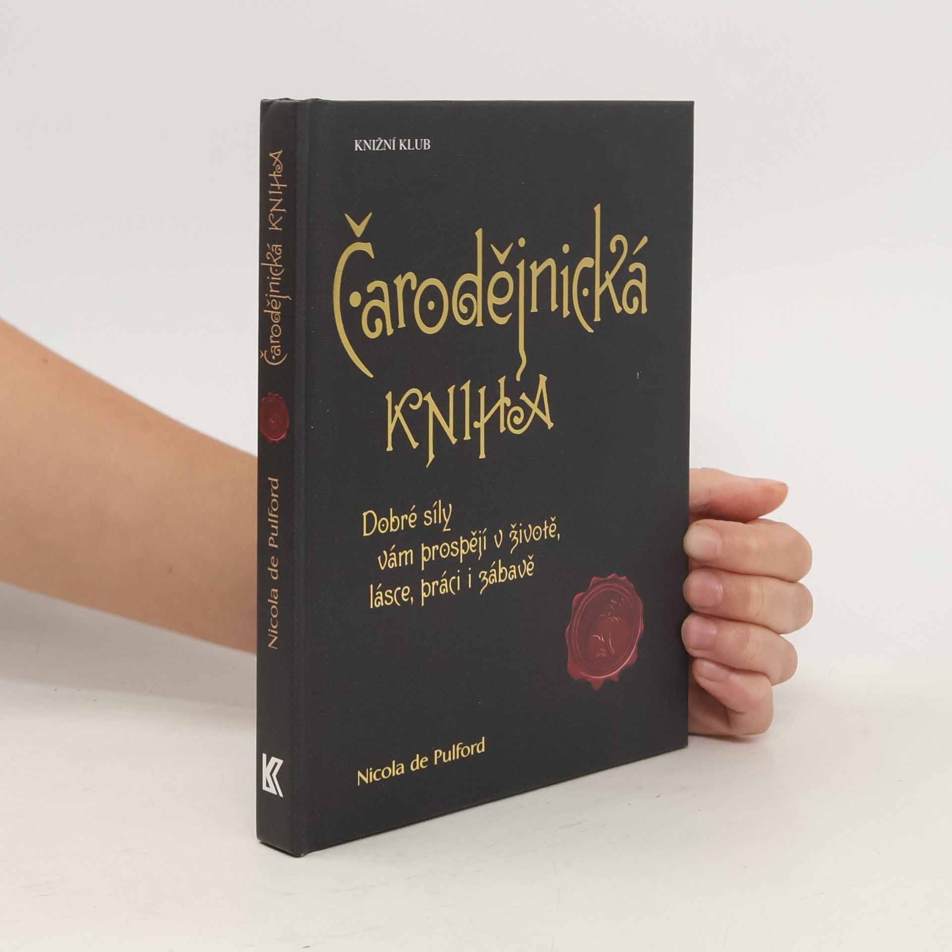 Nicola De Pulford Čarodějnická kniha: Dobré síly vám prospějí v životě, lásce, práci i zábavě